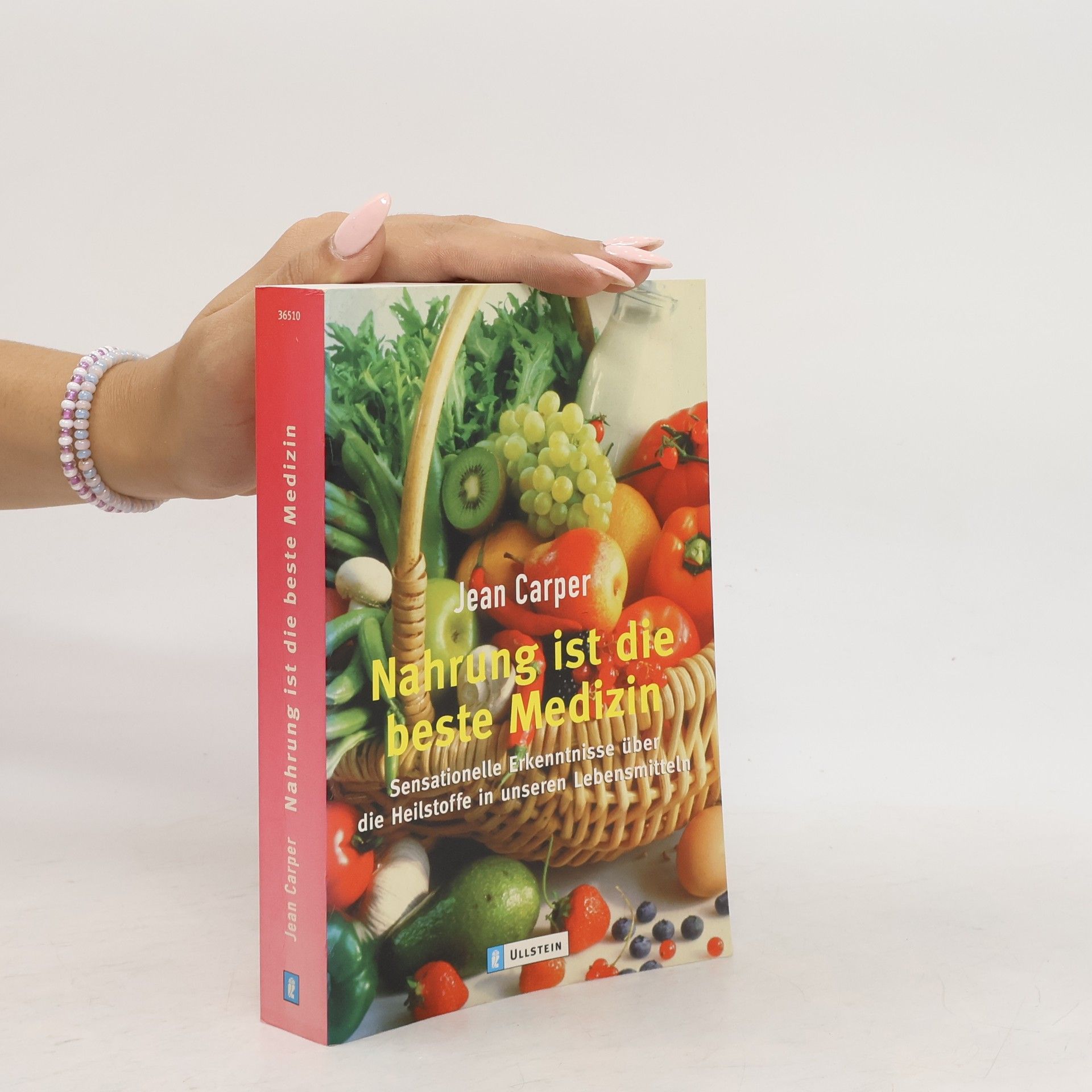 Jean Carper Nahrung ist die beste Medizin