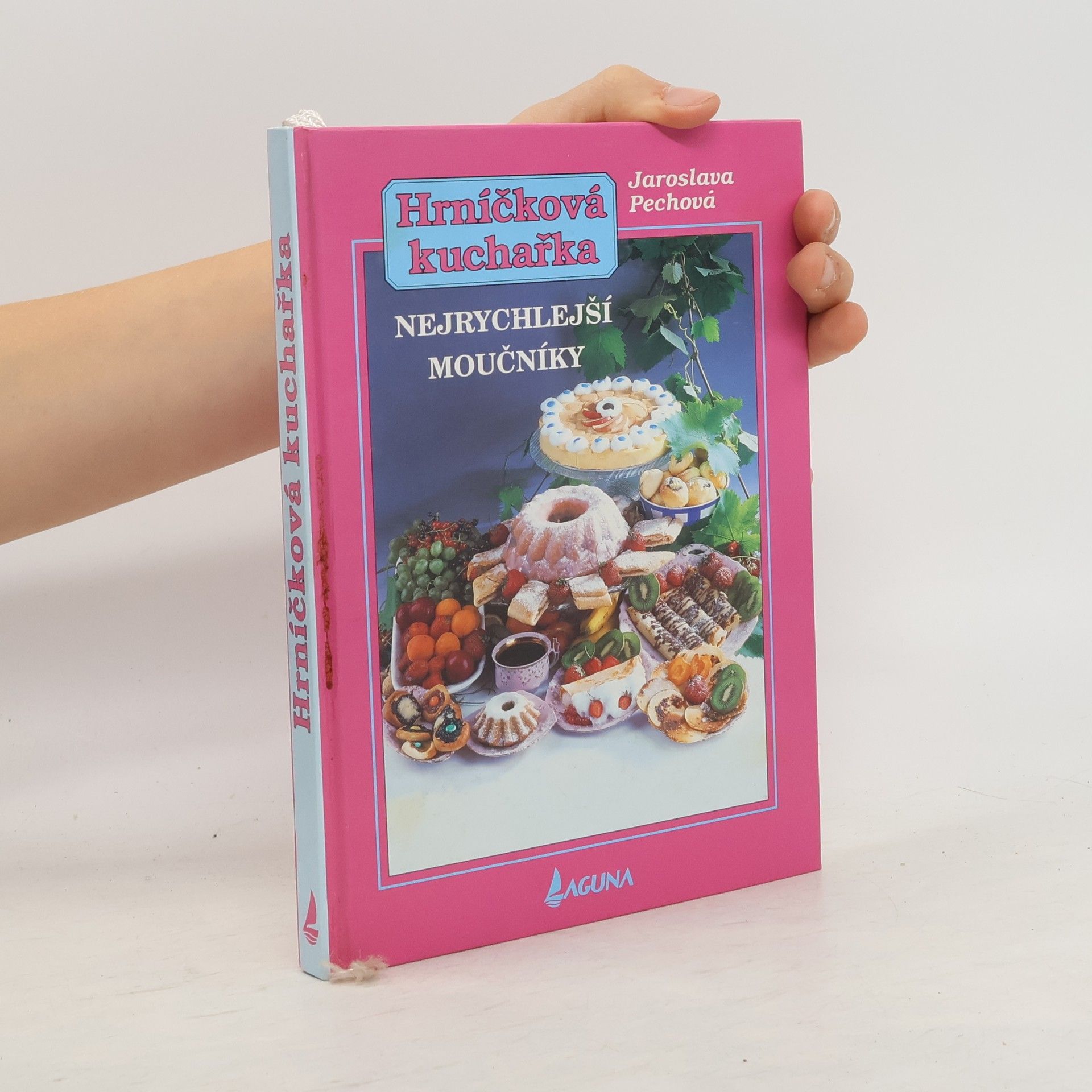 Jaroslava Pechová Hrníčková kuchařka. Nejrychlejší moučníky