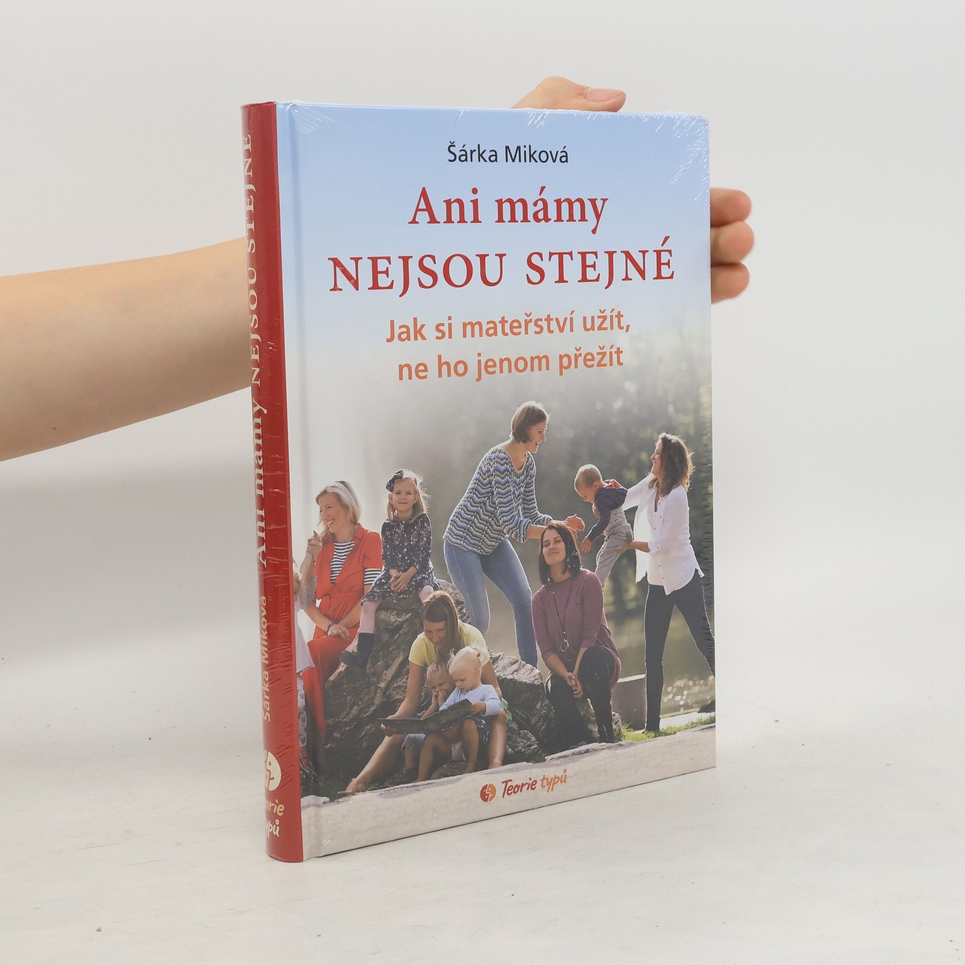 Ani mámy nejsou stejné. Jak si mateřství užít, ne ho jenom přežít