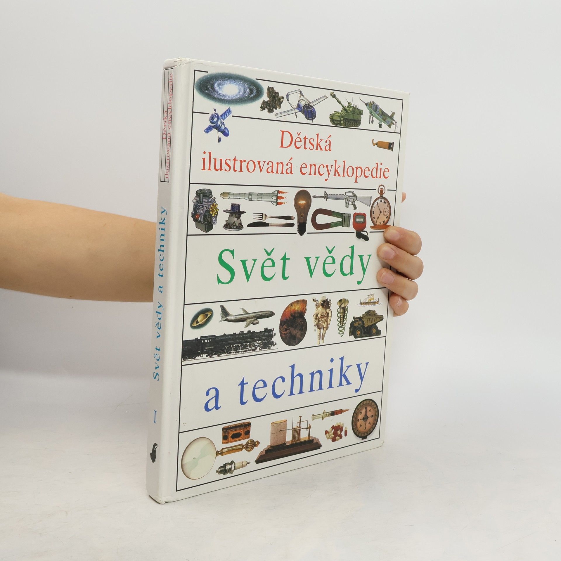 Helena Váňová Dětská ilustrovaná encyklopedie. Svět vědy a techniky