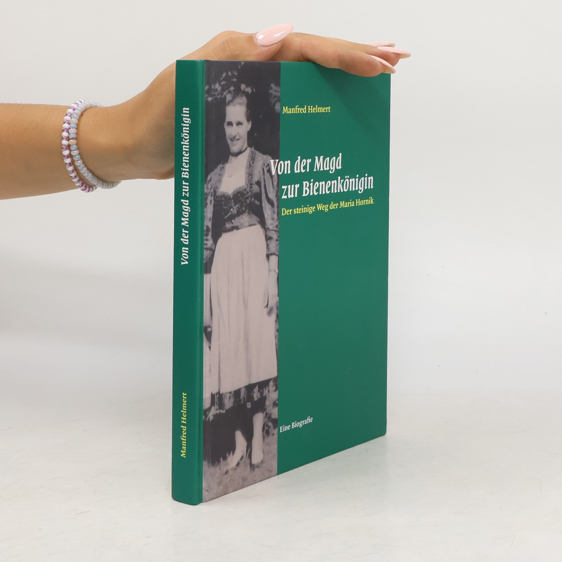 Manfred Helmert Von der Magd zur Bienenkönigin