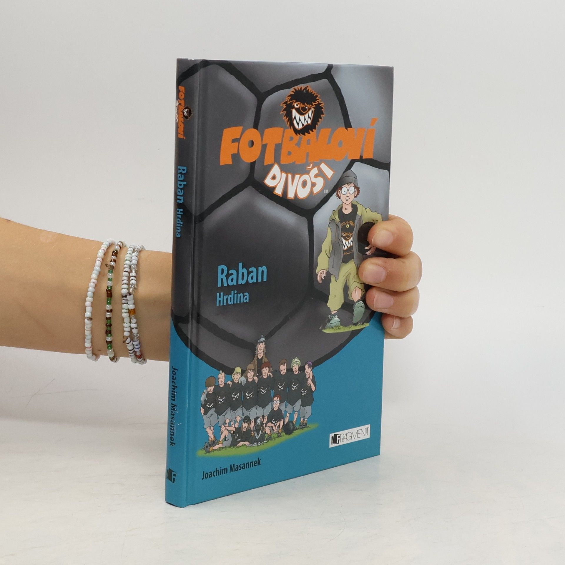 Fotbaloví divoši. Raban. Hrdina