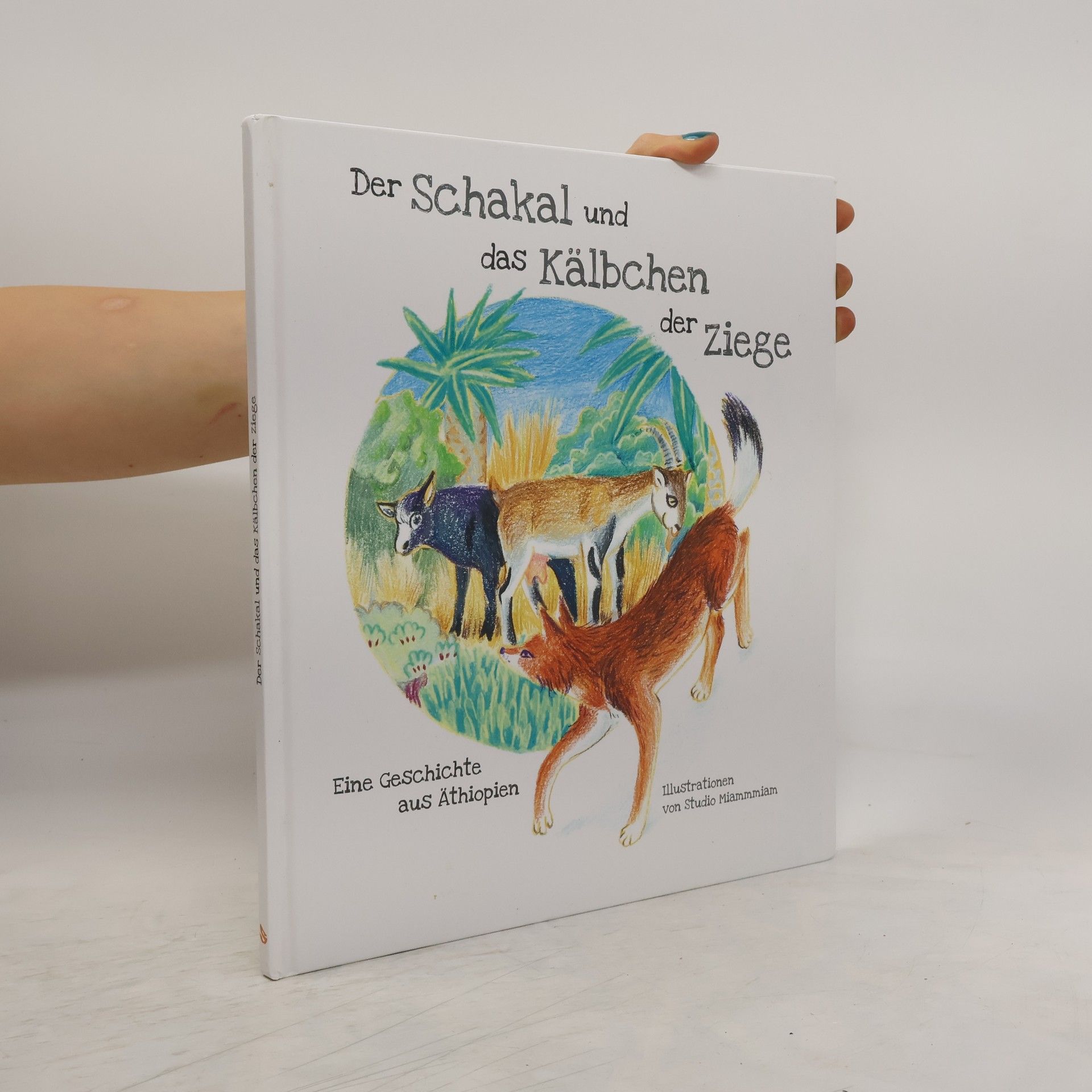 Autorenkollektiv Der Schakal und das Kälbchen der Ziege