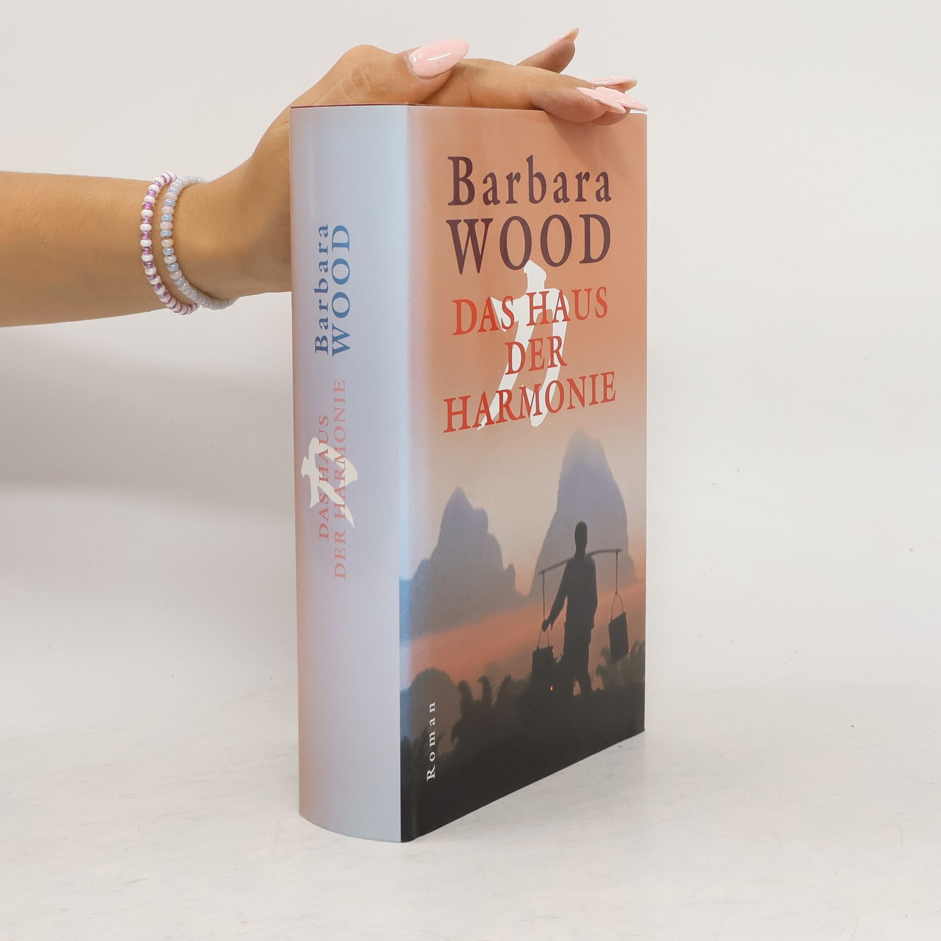Barbara Wood Das Haus der Harmonie