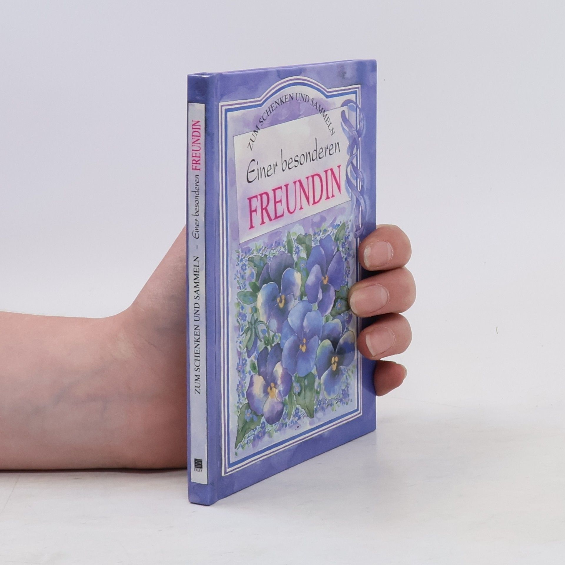 Various authors Zum Schenken und Sammeln: Einer besonderen Freundin