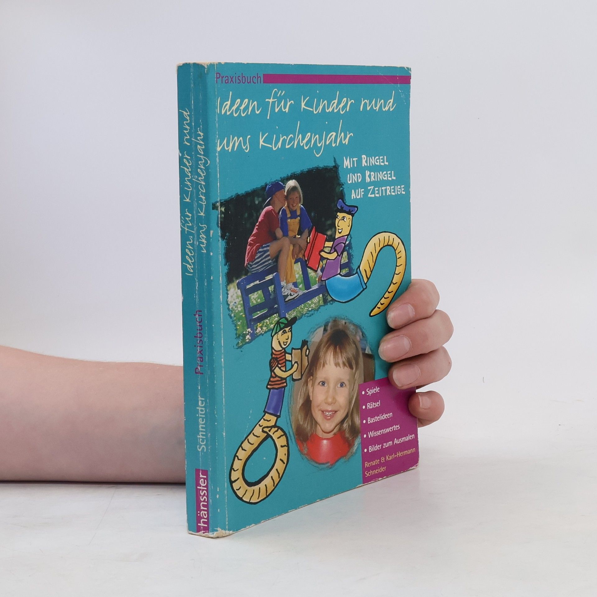 Karl-Hermann Schneider Ideen für Kinder rund ums Kirchenjahr