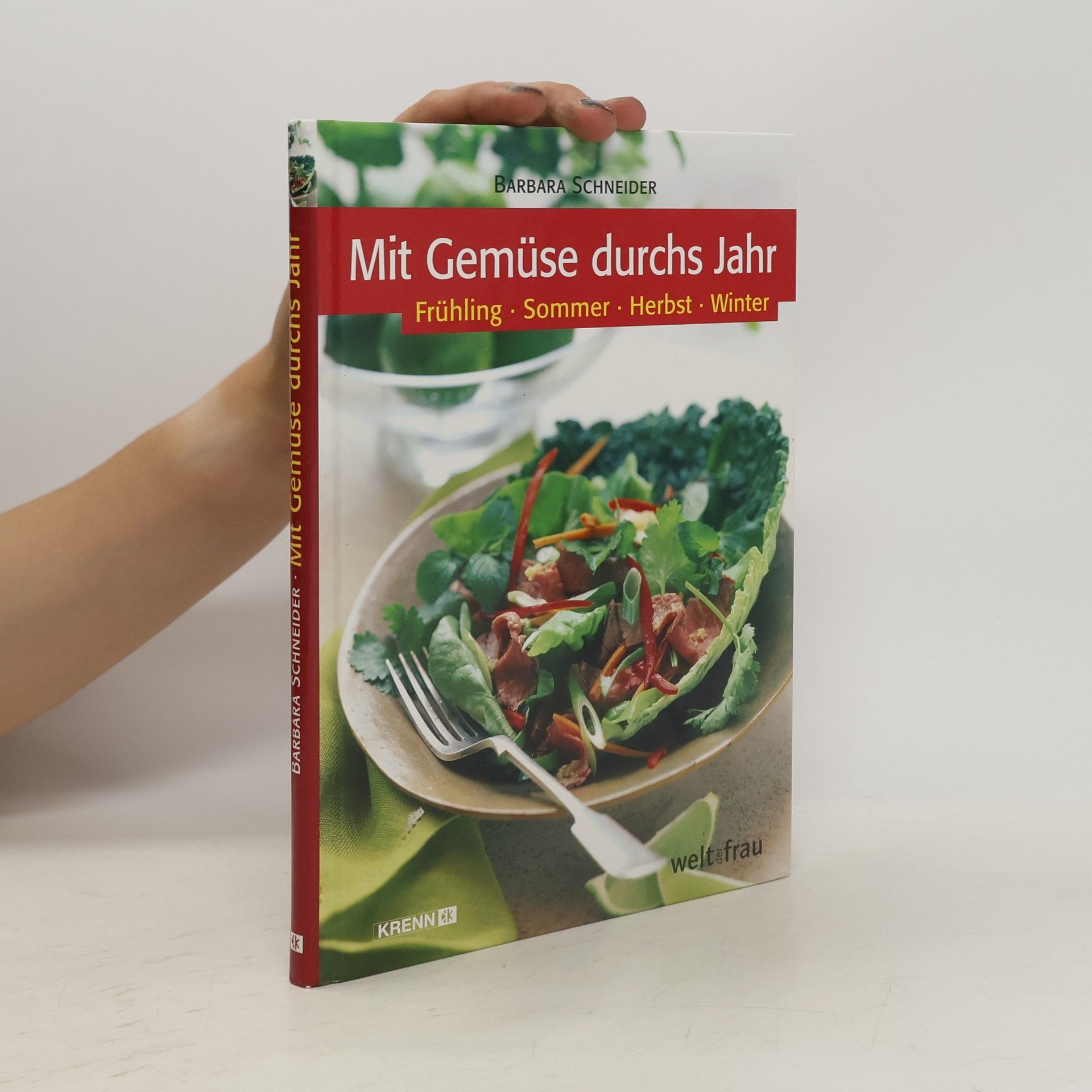 Barbara Schneider Mit Gemüse durchs Jahr