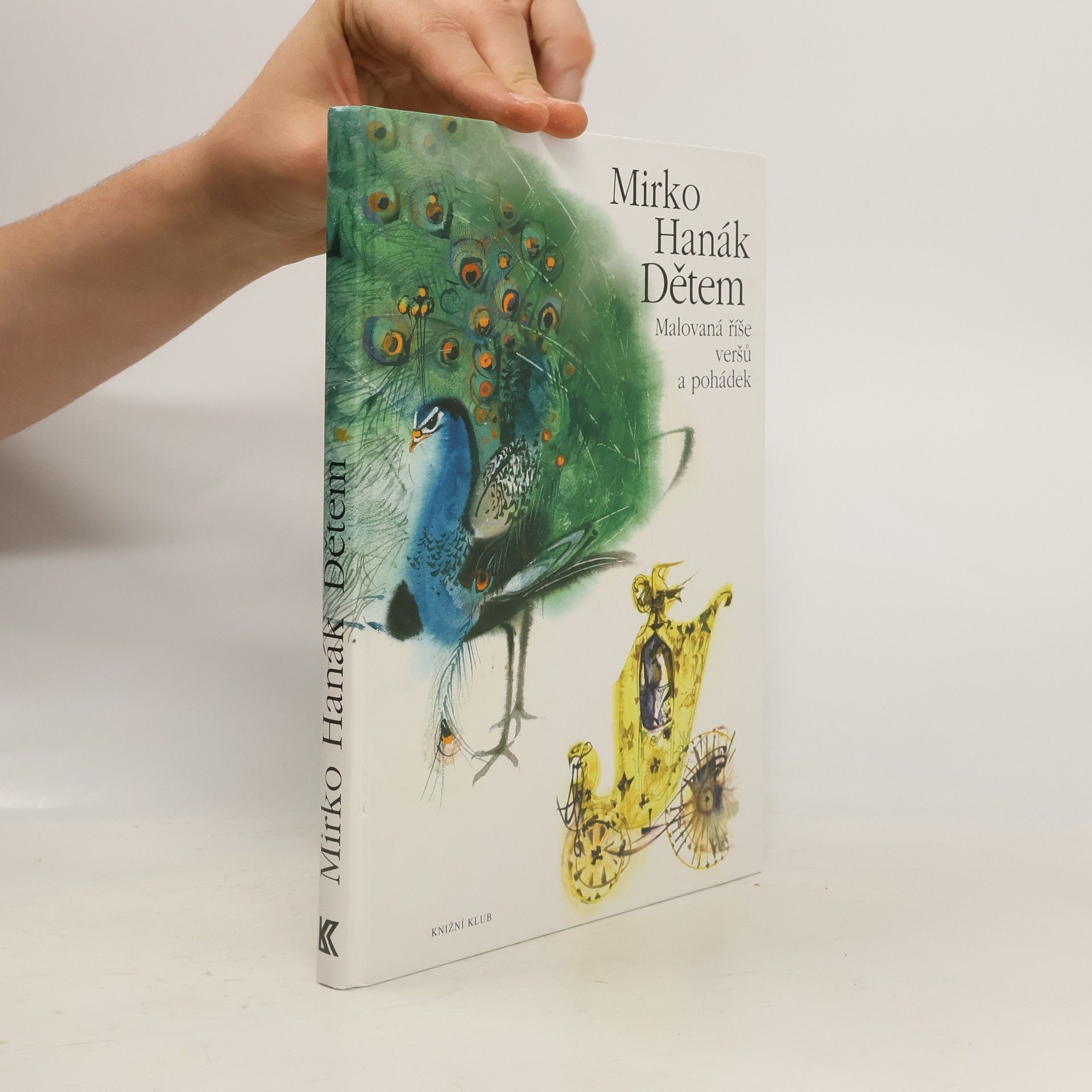 Mirko Hanák Mirko Hanák dětem. Malovaná říše veršů a pohádek