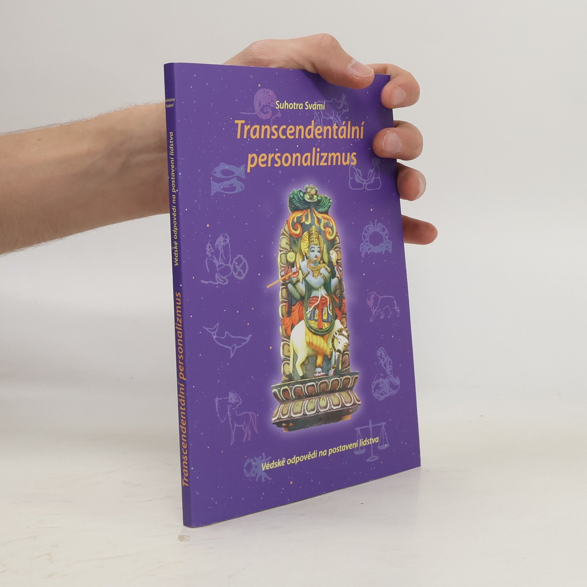 Suhotra Swami Transcendentální personalizmus: Védské odpovědi na postavení lidstva
