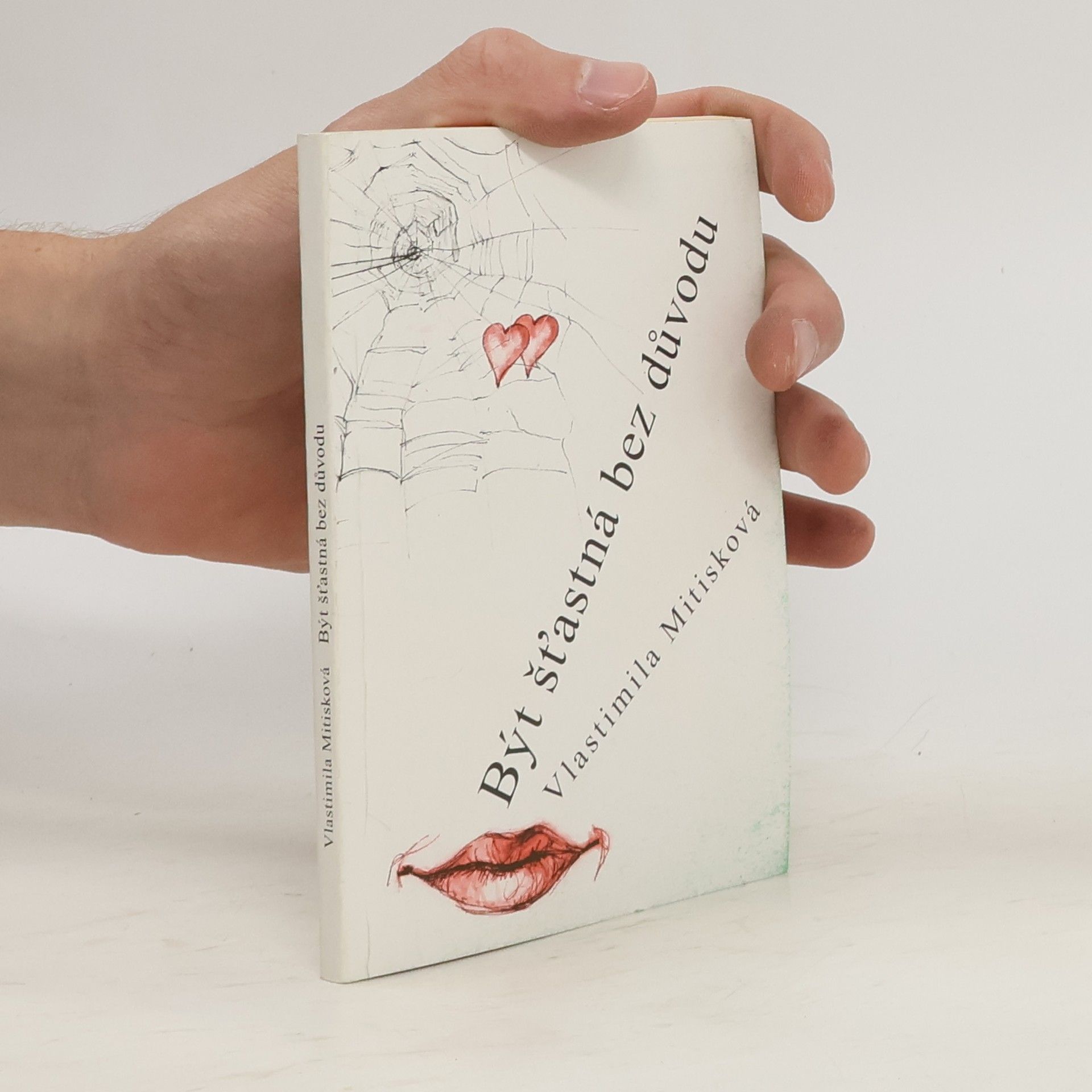 Vlastimila Mitisková Být šťastná bez důvodu