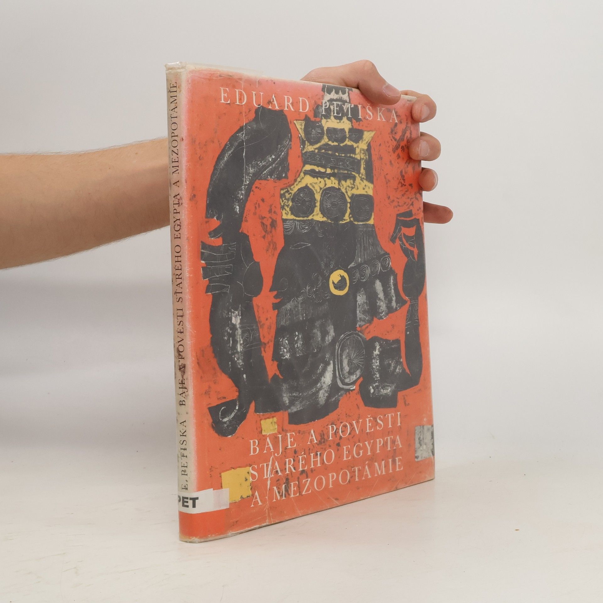 Eduard Petiška Báje a pověsti starého Egypta a Mezopotámie