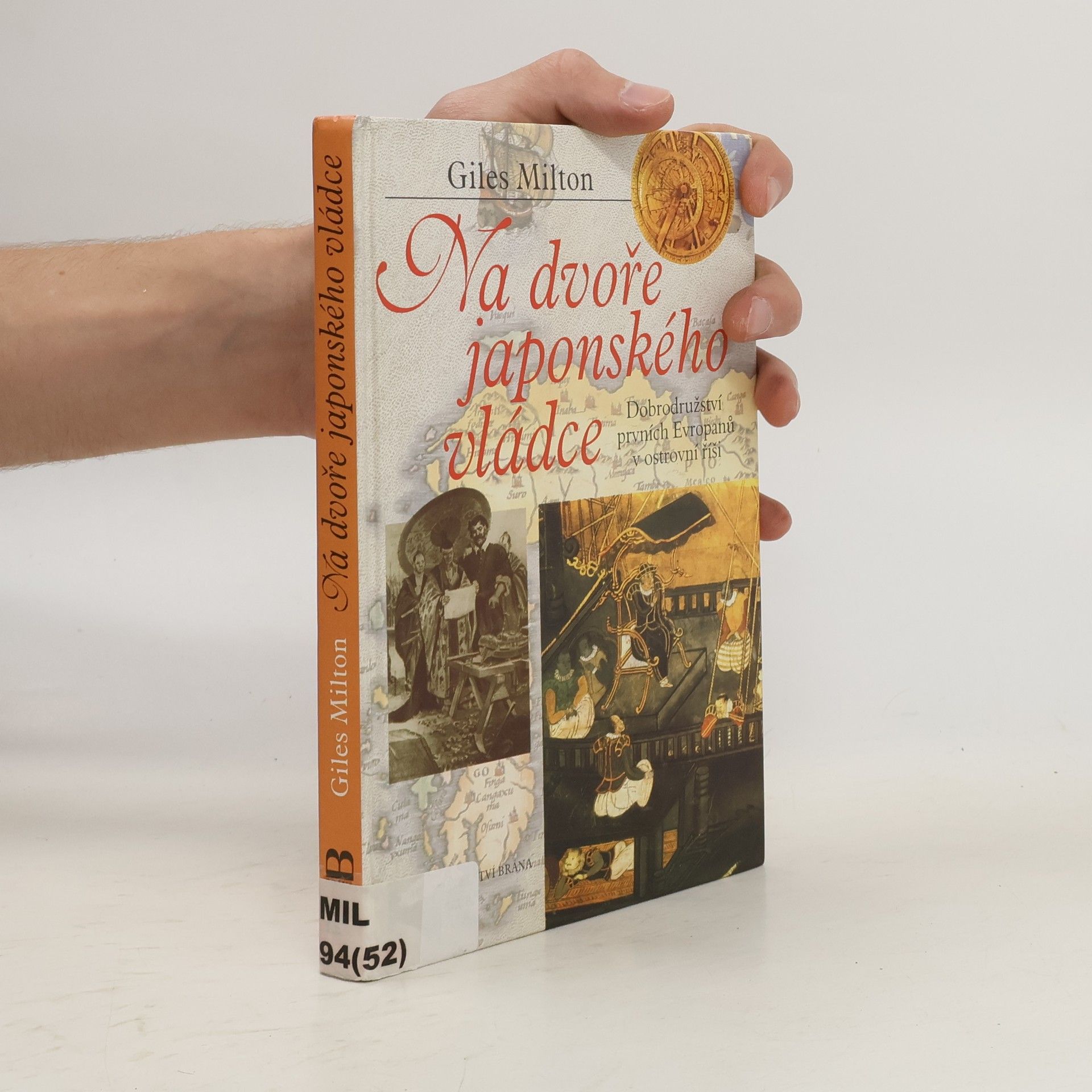 Giles Milton Na dvoře japonského vládce