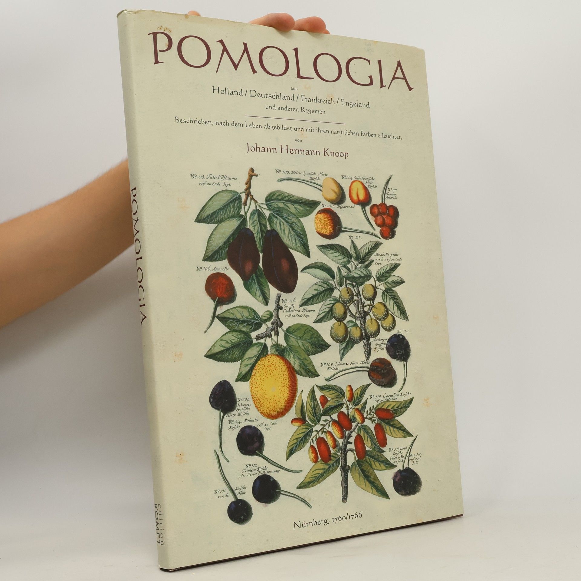 Johann H. Knoop Pomologia, das ist Beschreibungen und Abbildungen der besten Sorten Aepfel und Birnen, welche in Holland, Deutschland, Franckreich, Engeland und anderwärts in Achtung stehen, und deswegen gebauet werden