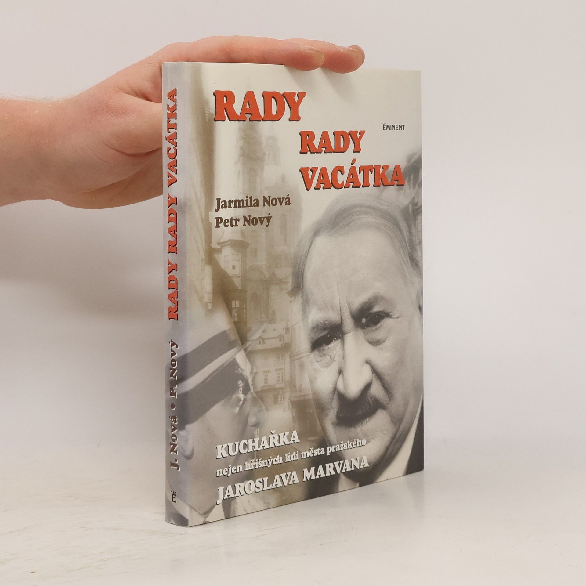 Jarmila Nová Rady rady Vacátka. Kuchařka nejen hříšných lidí města pražského