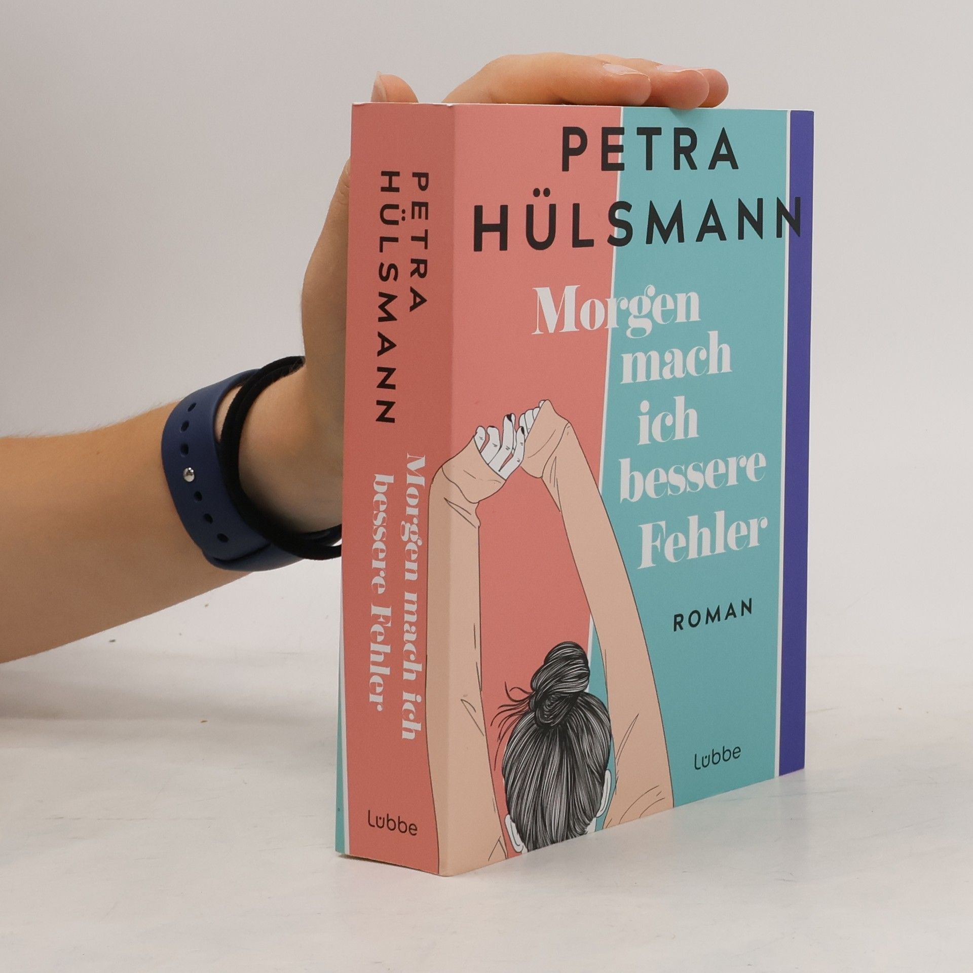 Petra Hülsmann Morgen mach ich bessere Fehler