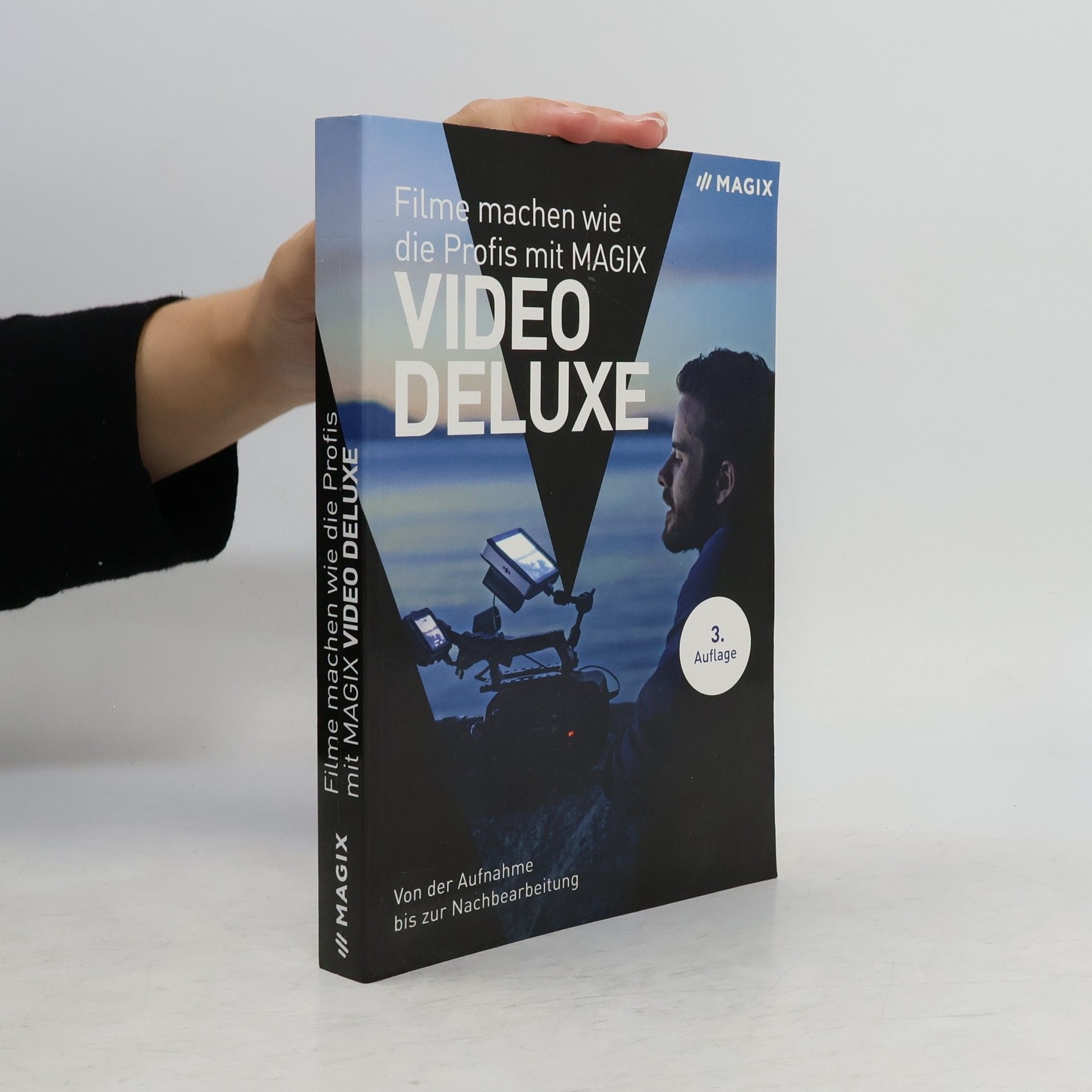 Autorenkollektiv Filme machen wie die Profis mit MAGIX Video Deluxe