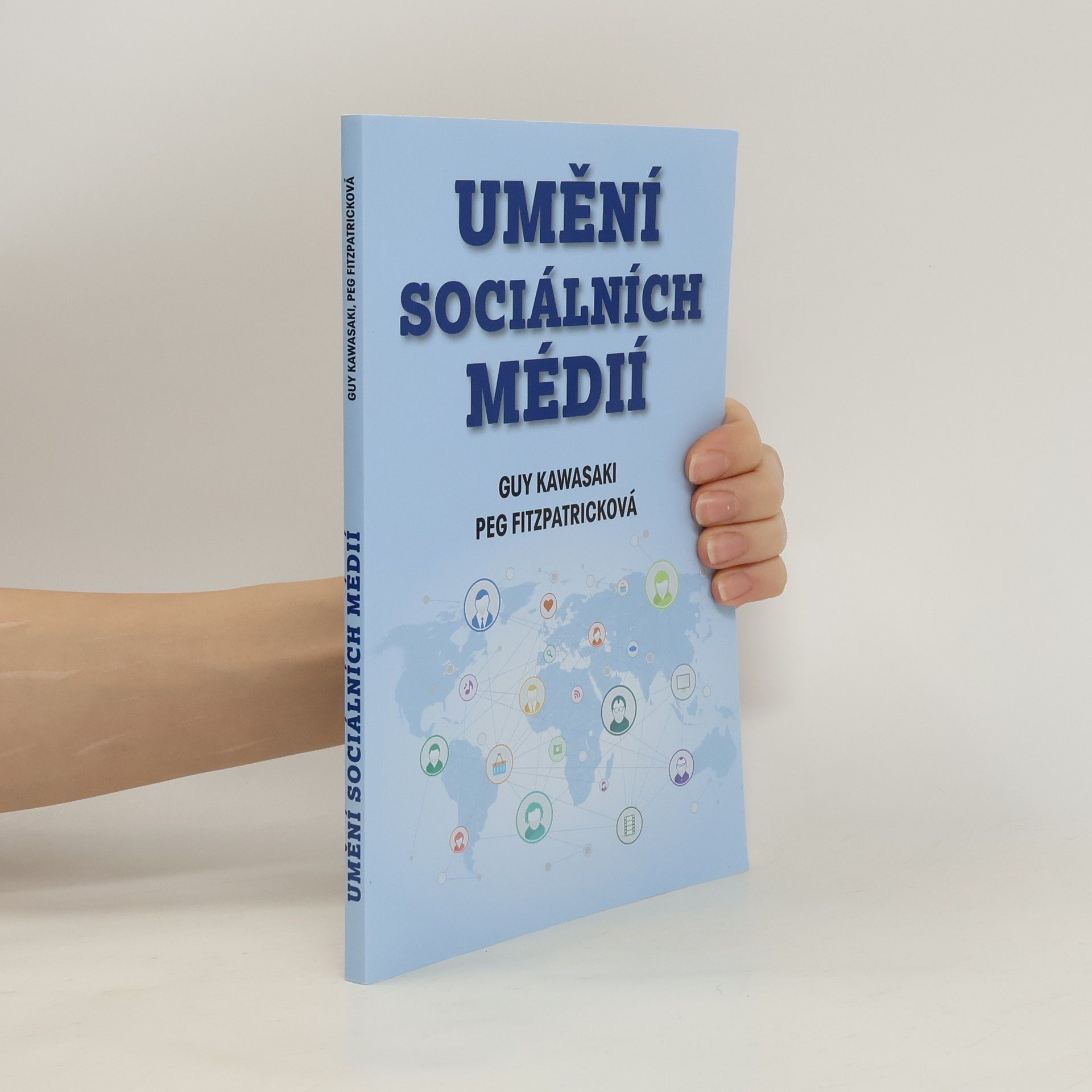 Umění sociálních médií : silné tipy pro silné uživatele