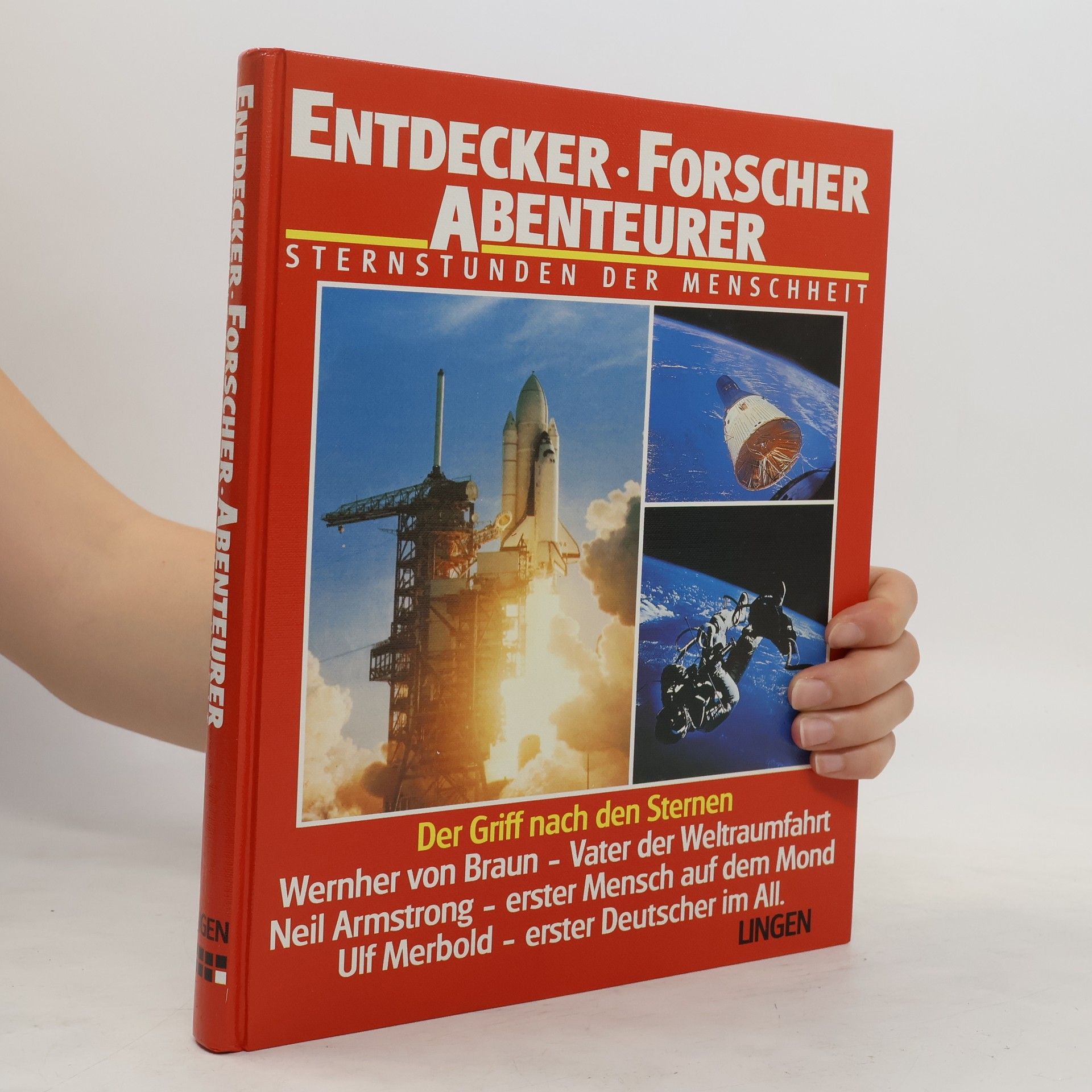Collectif d'auteurs Entdecker. Forscher. Abenteurer. Sternstunden der Menschheit