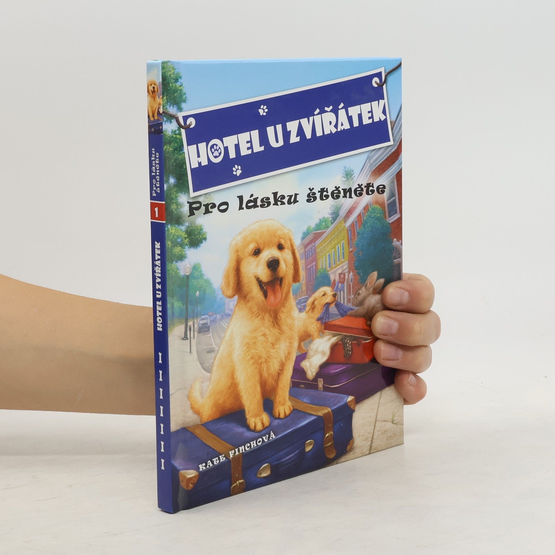 Kate Finch Hotel U zvířátek. Pro lásku štěněte