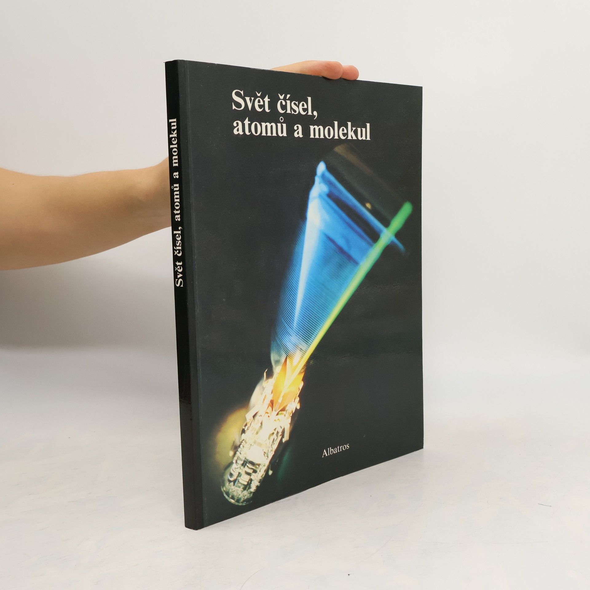 Kolektív autorov Svět čísel, atomů a molekul