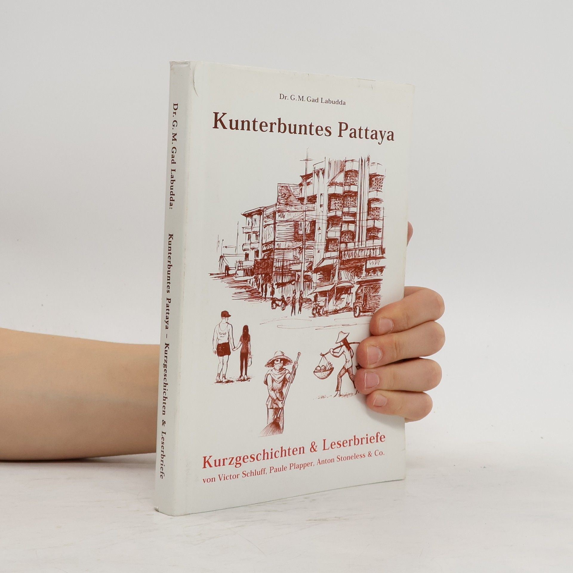 G. M. Gad Labudda Kunterbuntes Pattaya