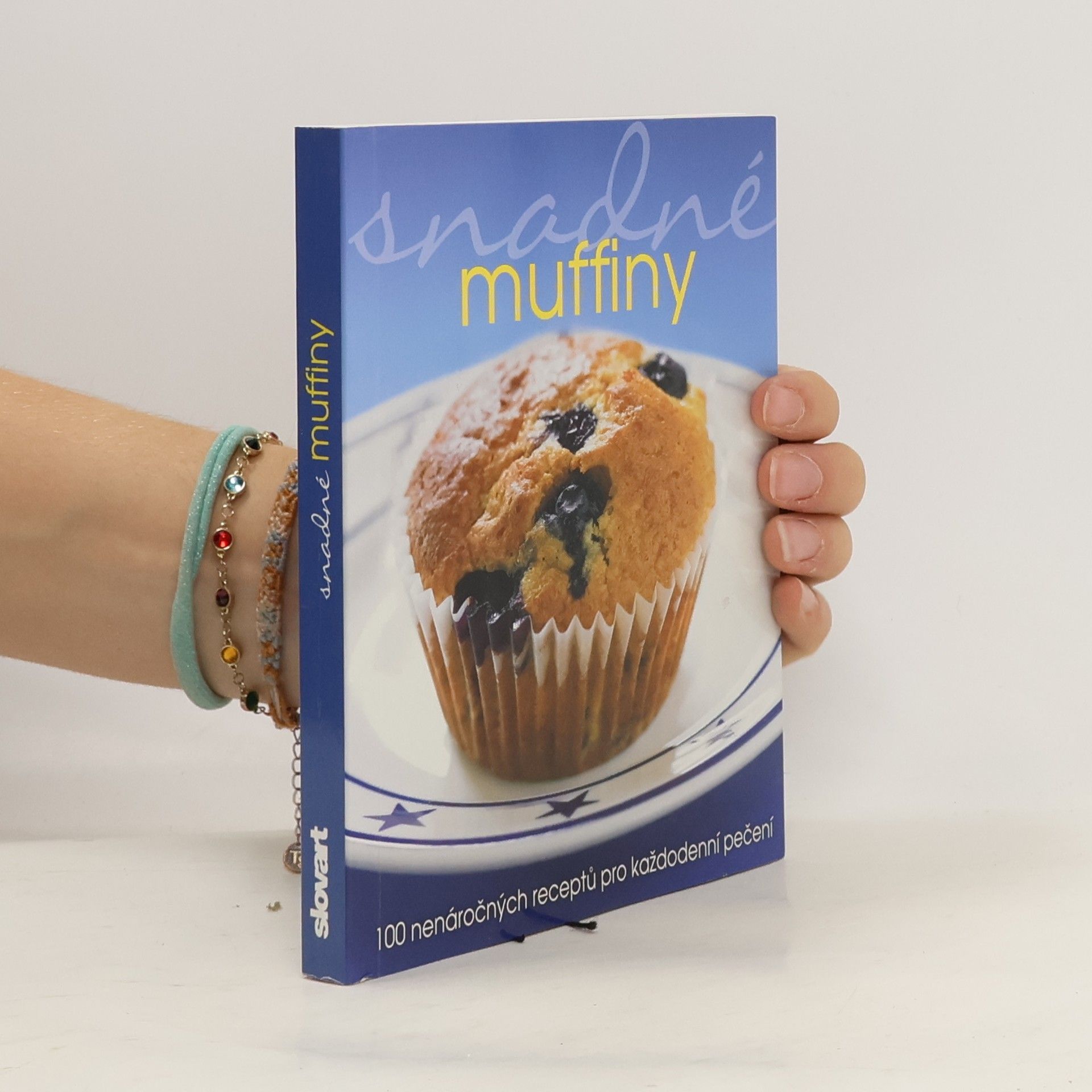 Kateřina Eliášová Snadné muffiny : 100 nenáročných receptů pro každodenní pečení