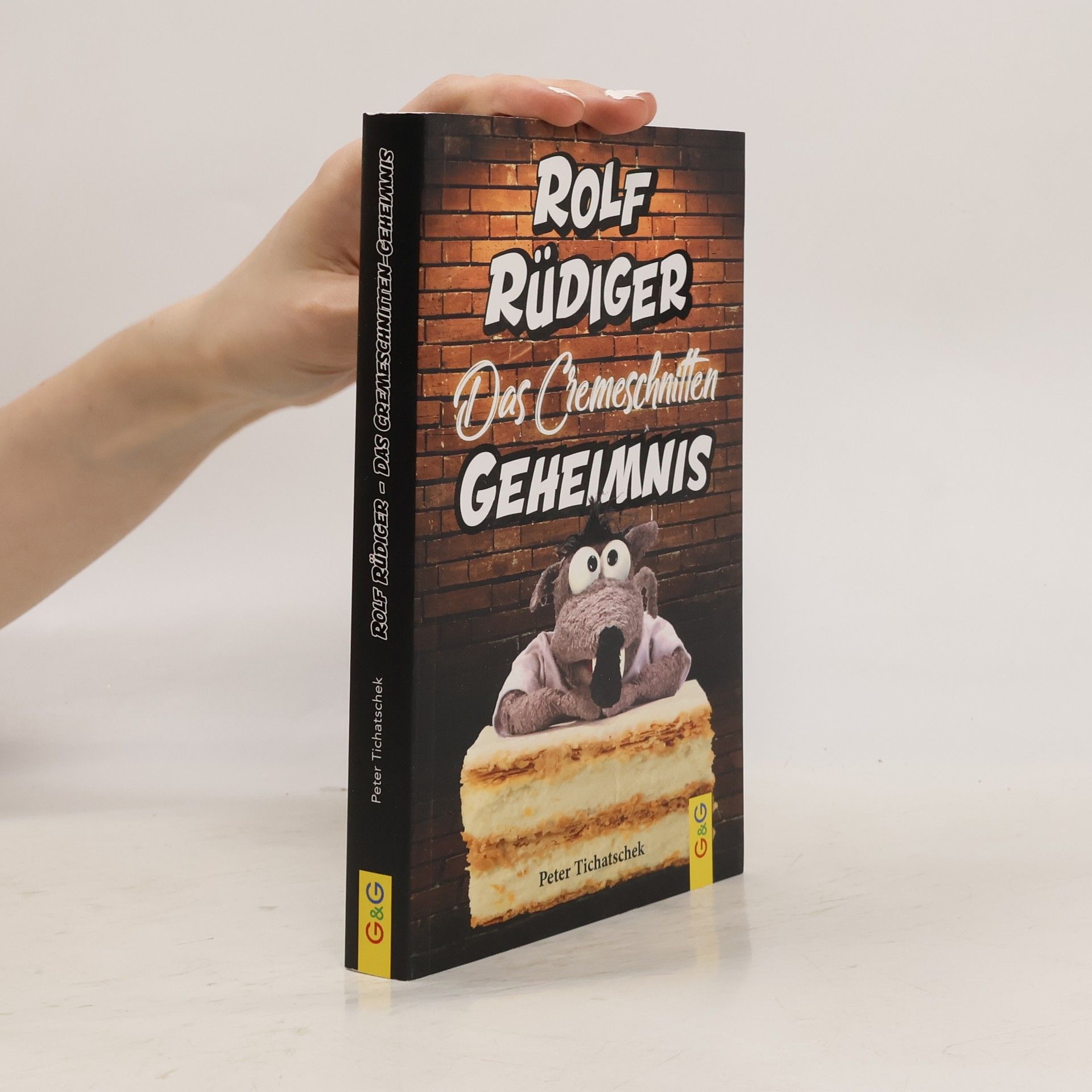 Rolf Rüdiger. Das Cremeschnitten Geheimnis