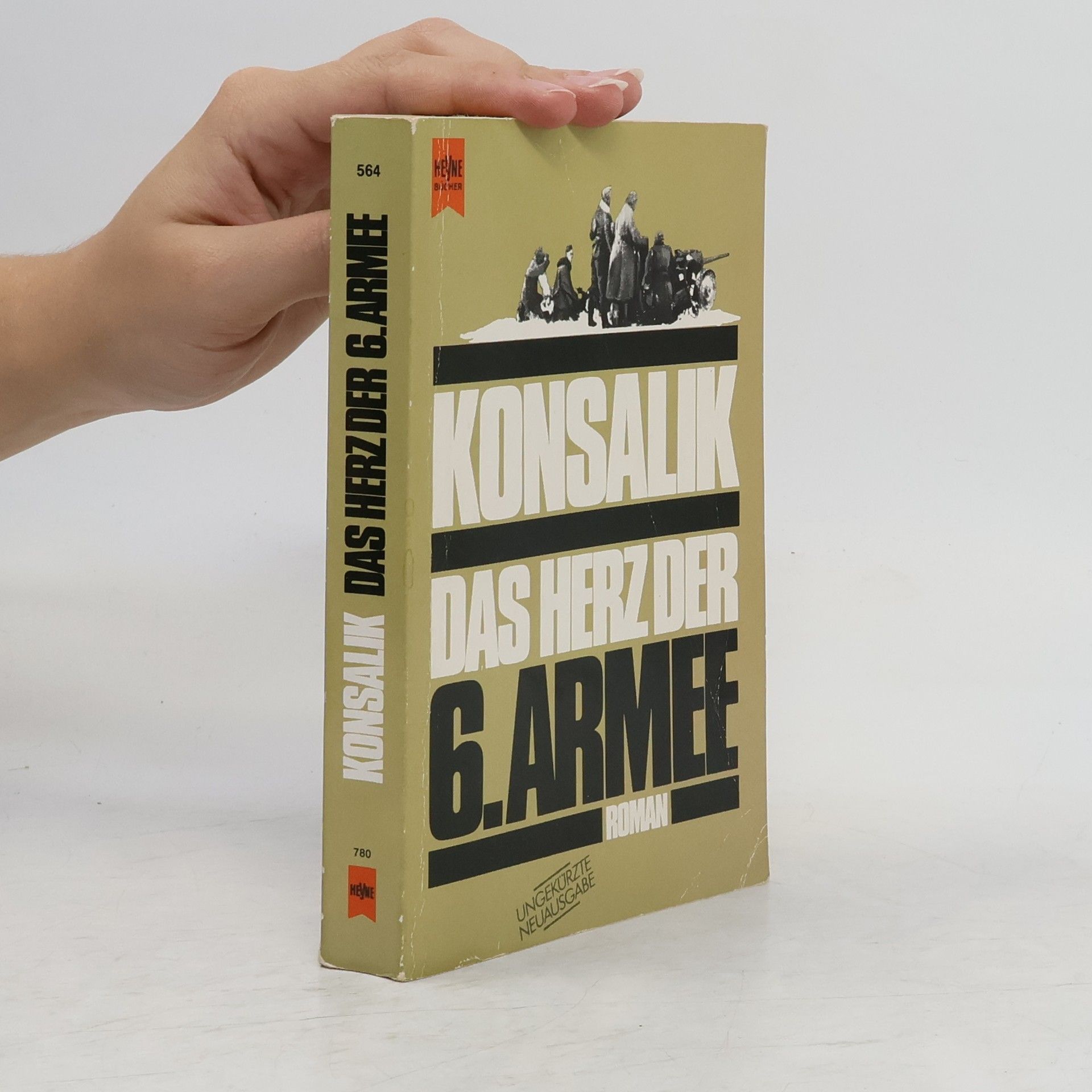 Heinz G. Konsalik Das Herz der 6. Armee
