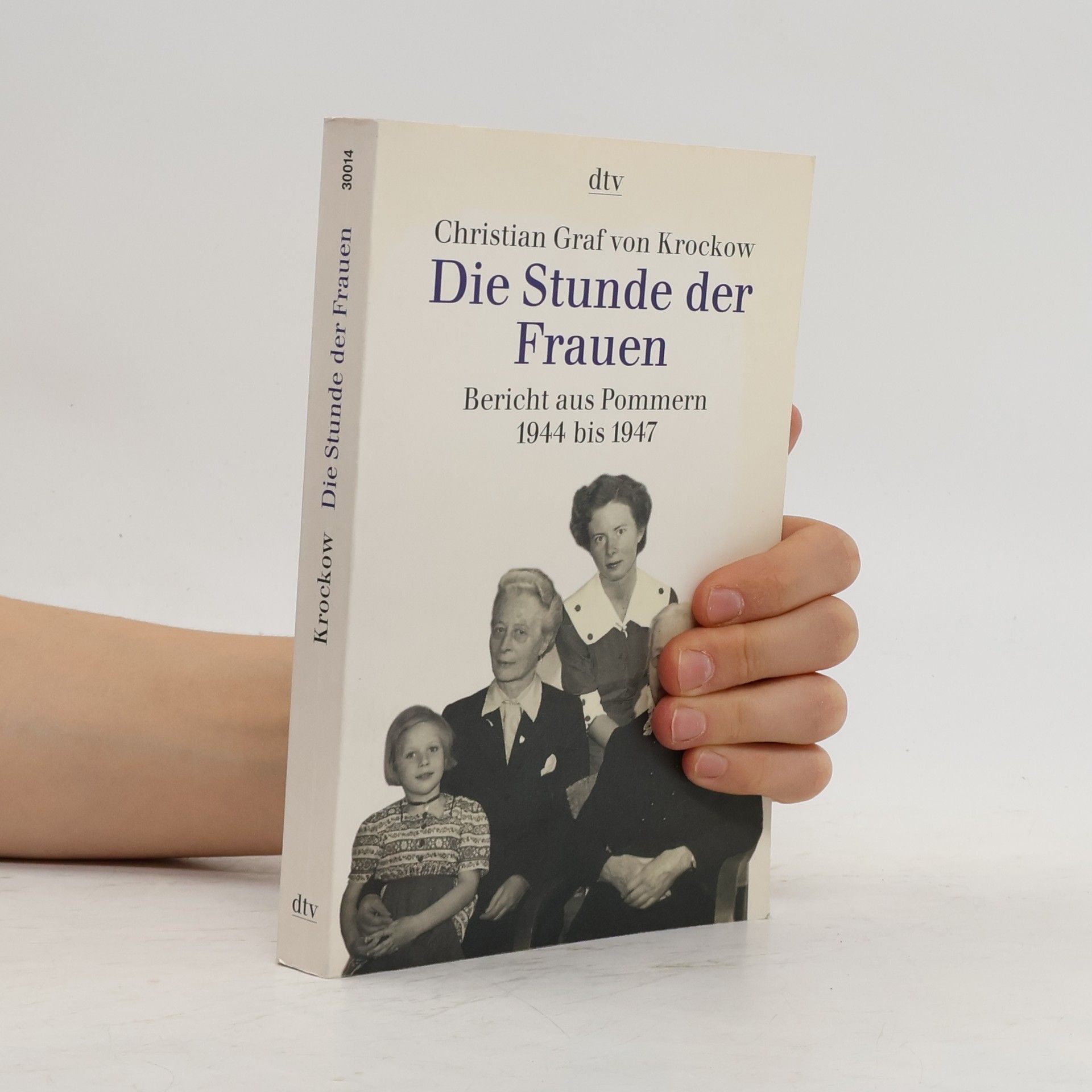 Libussa Fritz Krockow Die Stunde der Frauen : Bericht aus Pommern 1944 bis 1947 : nach einer Erzählung von Libussa Fritz-Krockow