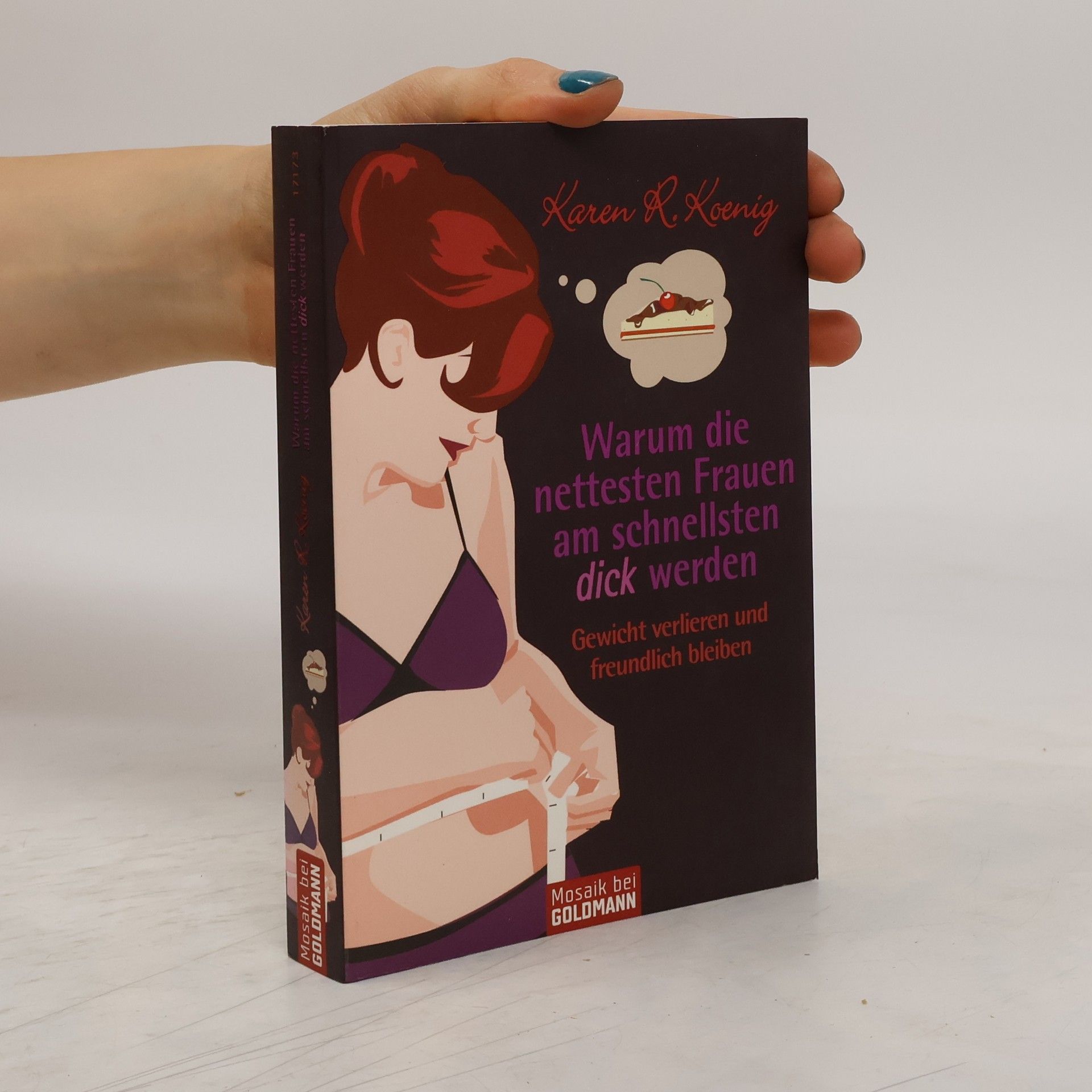 Warum die nettesten Frauen am schnellsten dick werden