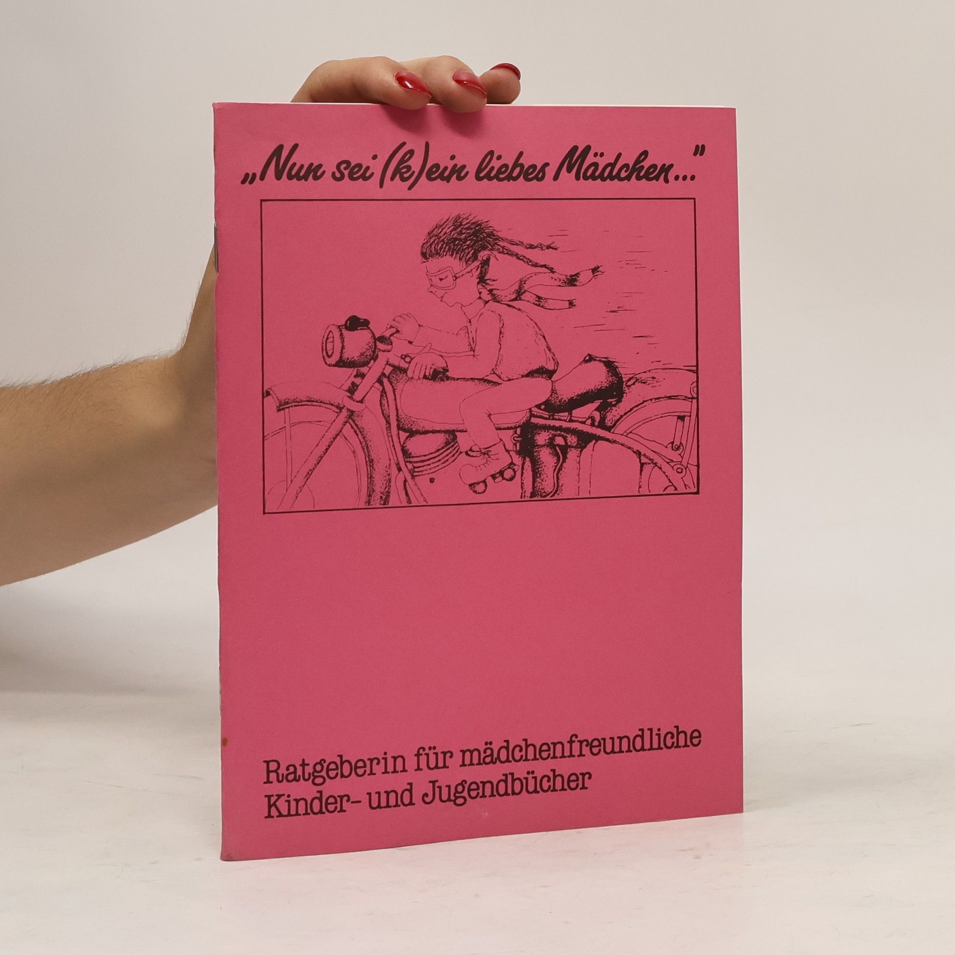 Autorenkollektiv “Nun sei (K)ein Liebes Mädchen…”