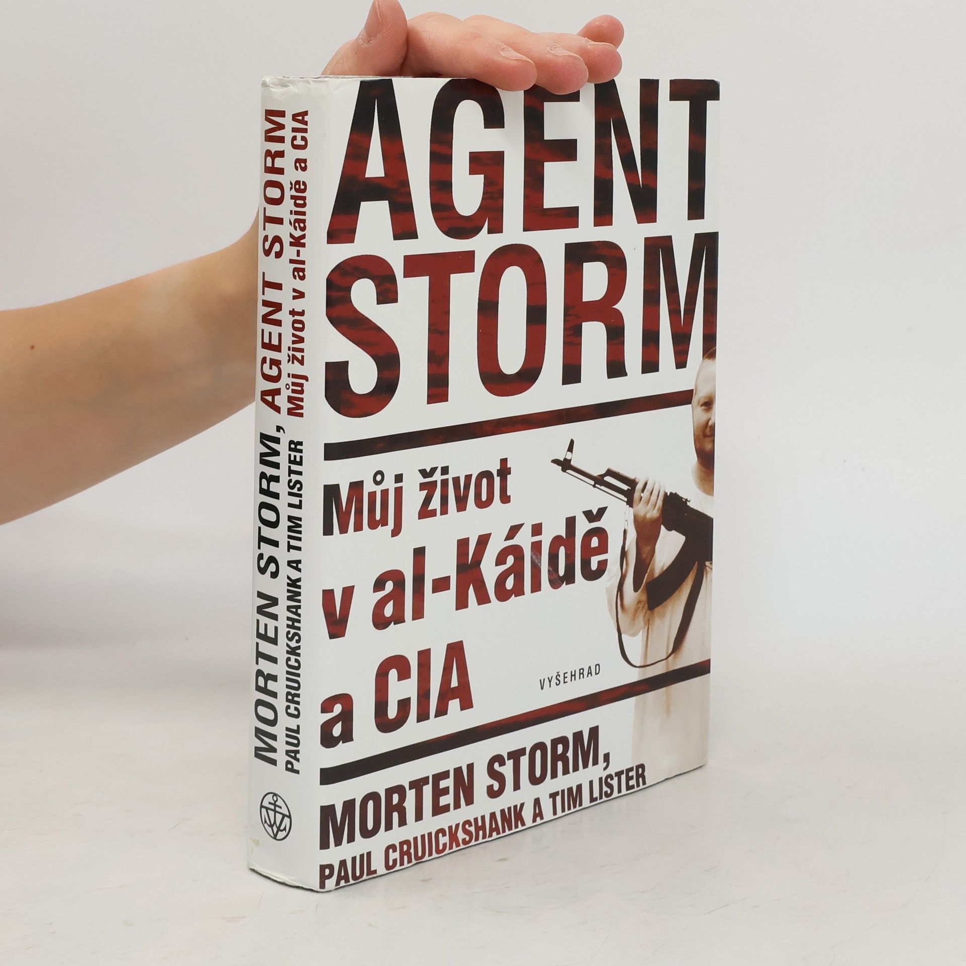 Morten Storm Agent Storm: Můj život v al-Káidě a CIA