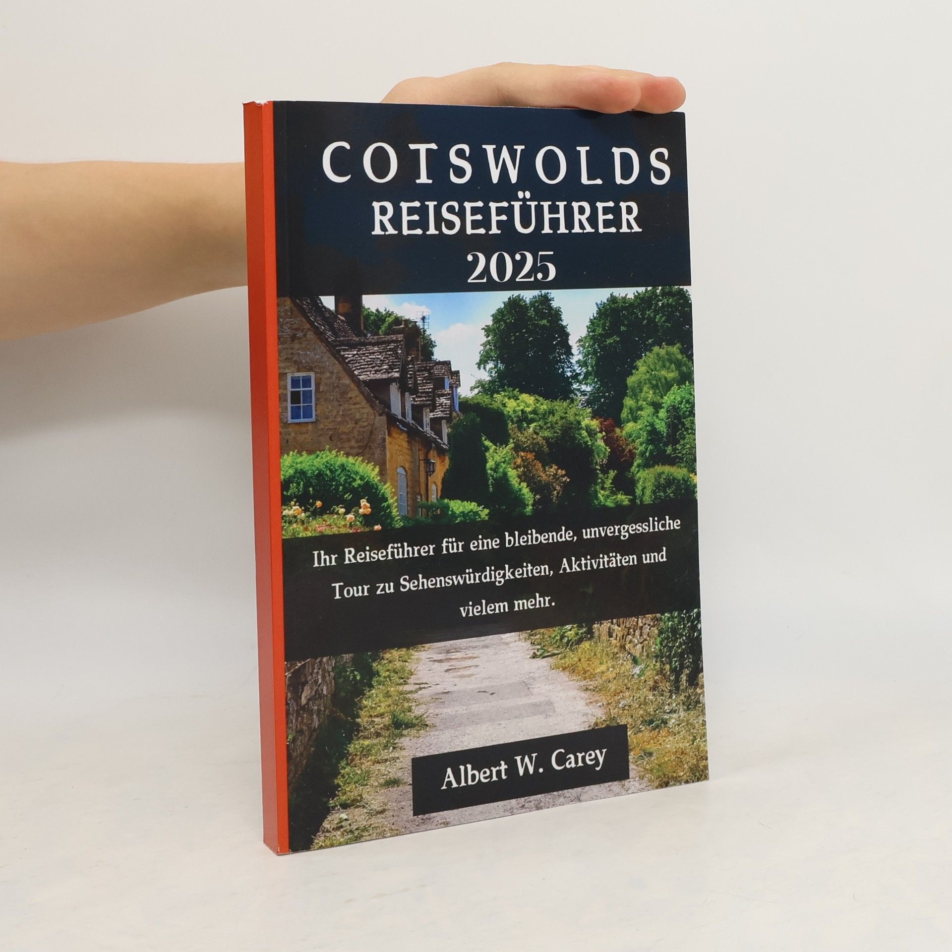 Albert W. Carey Cotswolds Reiseführer 2025