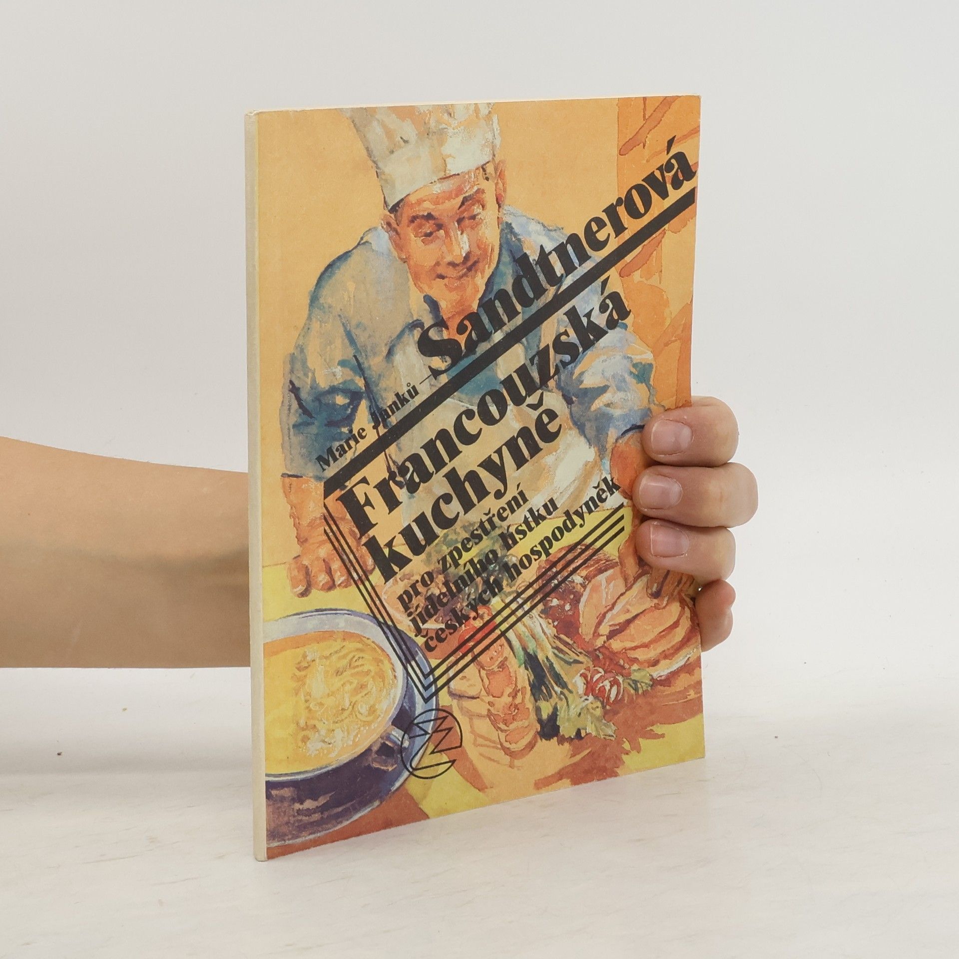 Marie Janků Sandtnerová Francouzská kuchyně pro zpestření jídelního lístku českých hospodyněk