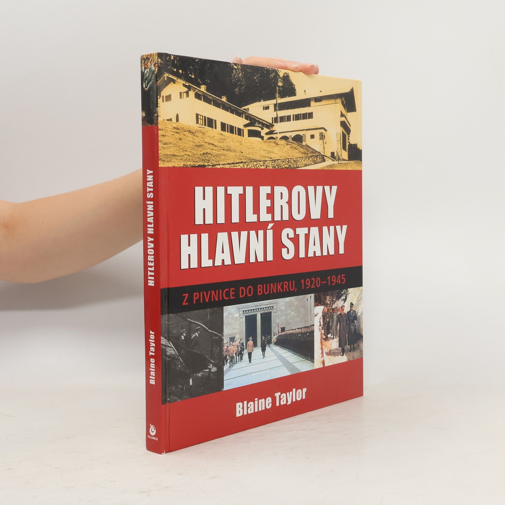 Hitlerovy hlavní stany. Z pivnice do bunkru, 1920-1945