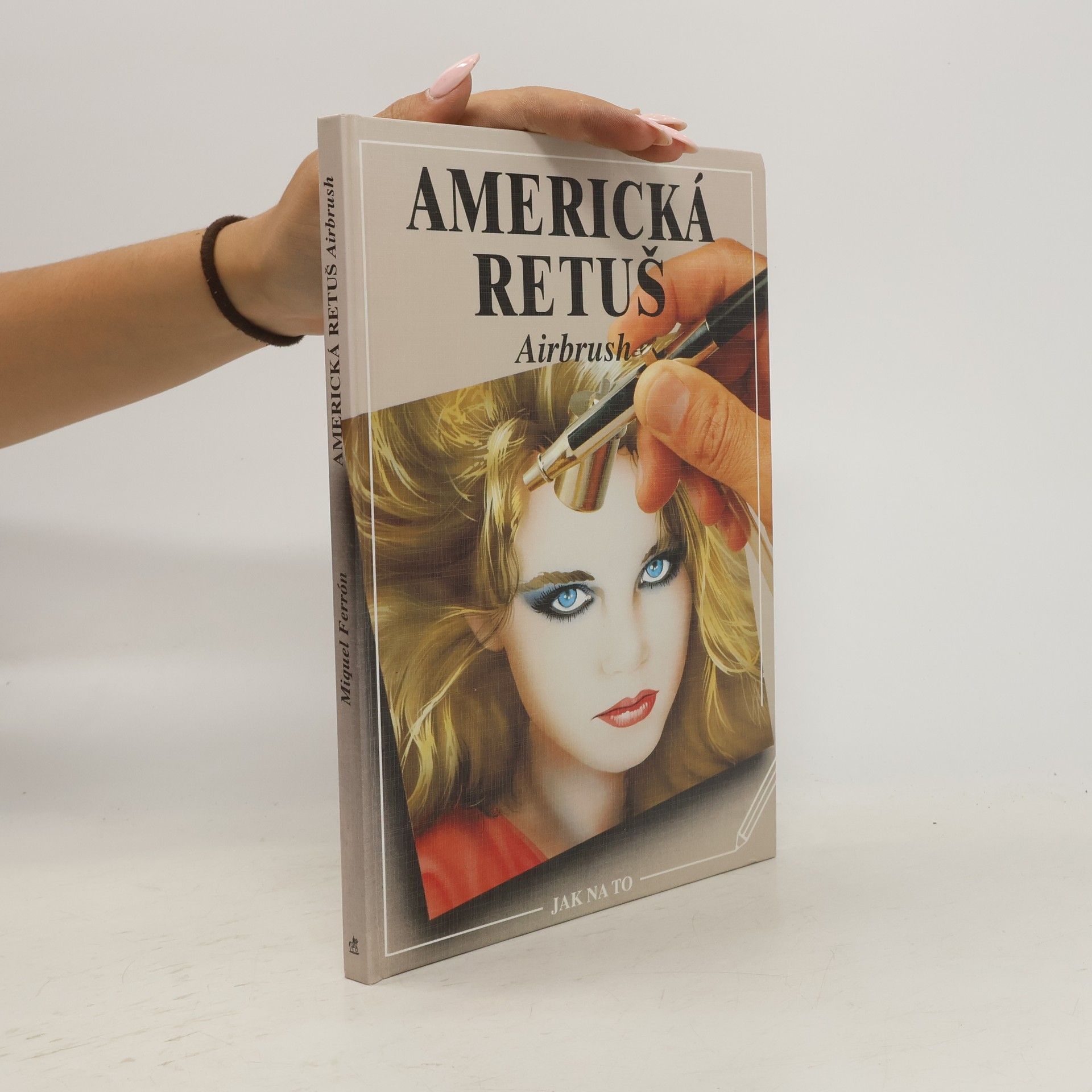 Miguel Ferrón Geis Americká retuš = Airbrush
