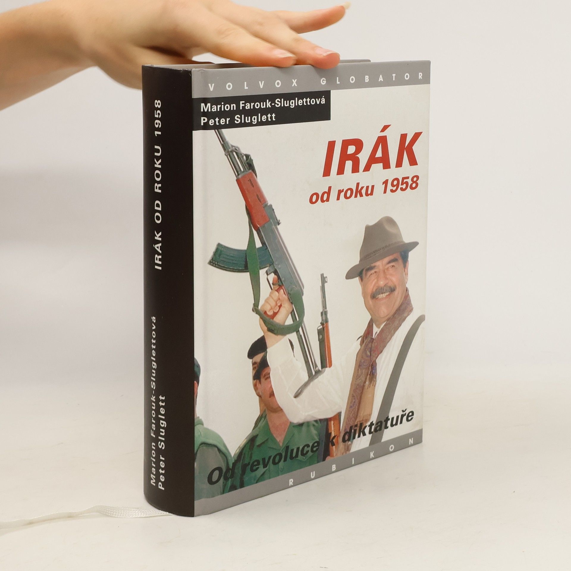 Marion Farouk-Sluglett Irák od roku 1958. Od revoluce k diktatuře