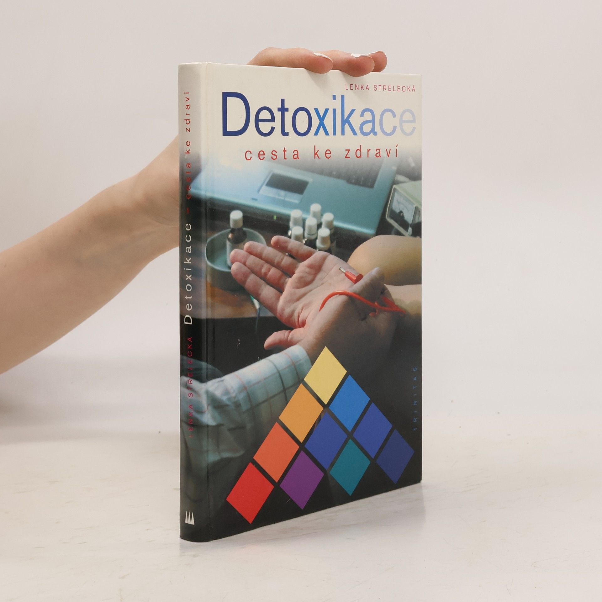 Lenka Strelecká Detoxikace - Cesta ke zdraví