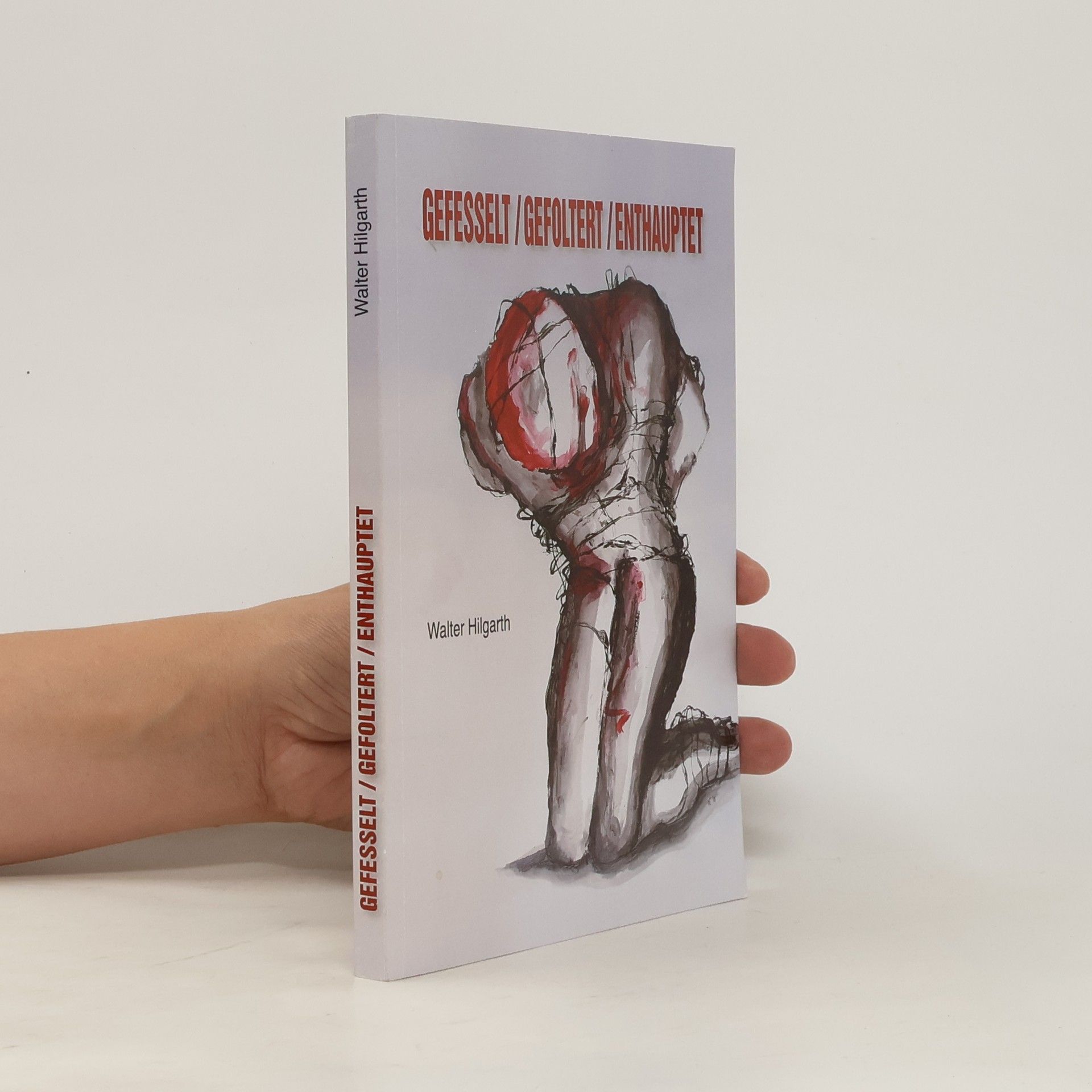 Gefesselt/Gefoltert/Enthauptet