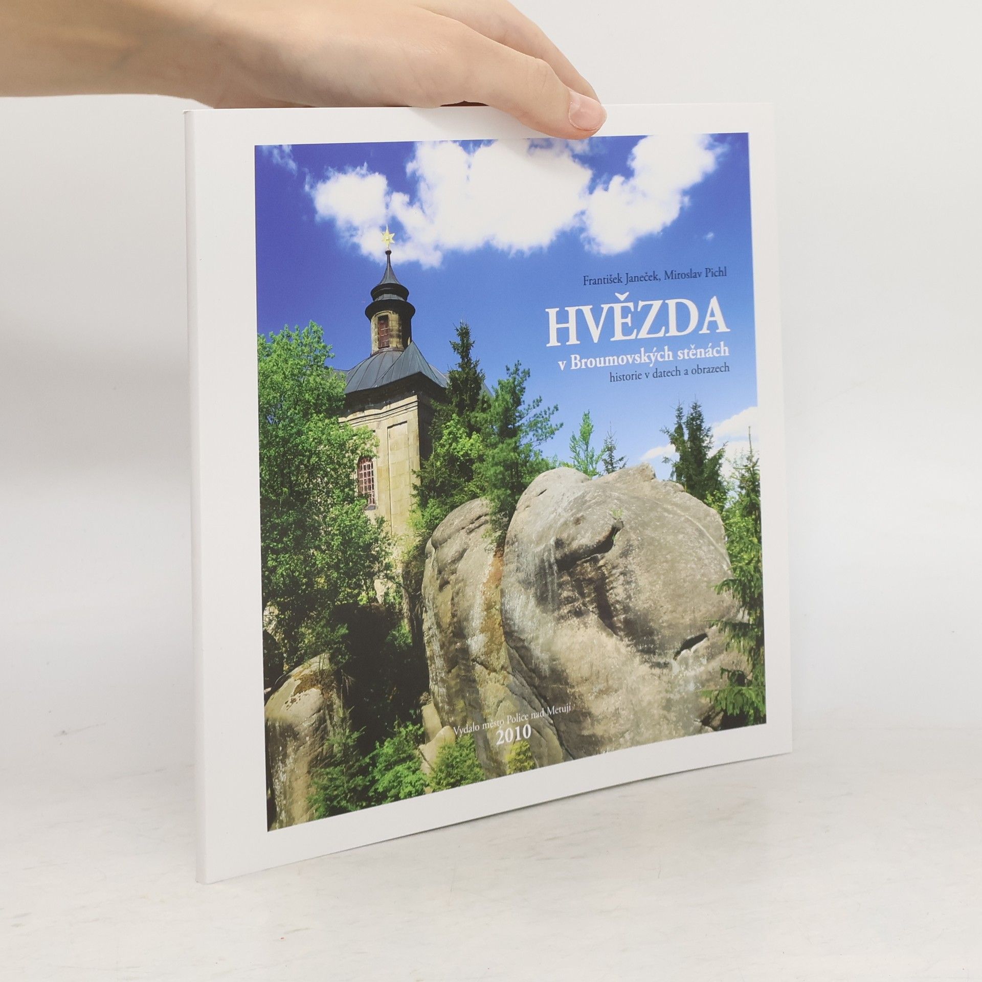 František Janeček Hvězda v Broumovských stěnách: historie v datech a obrazech