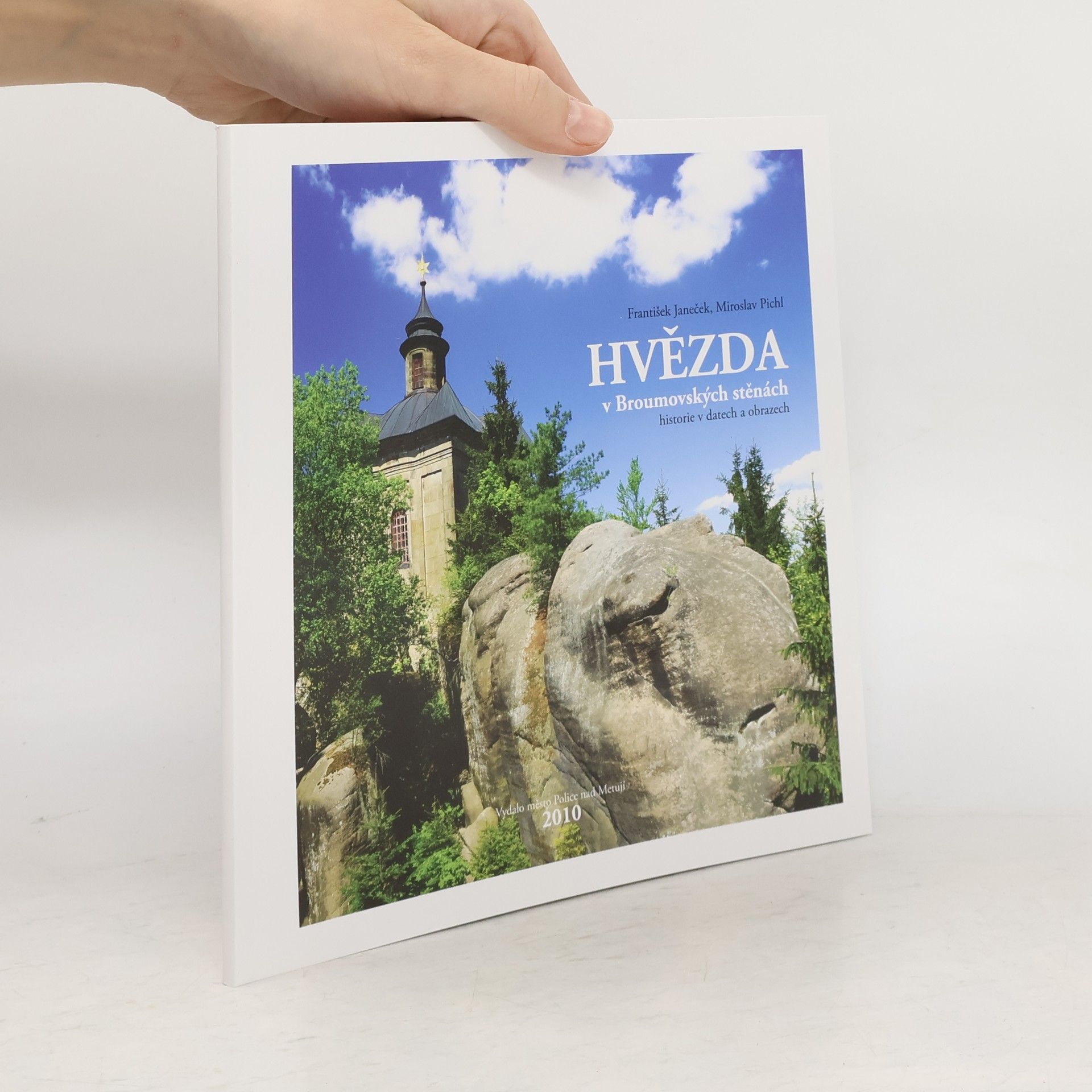 František Janeček Hvězda v Broumovských stěnách: historie v datech a obrazech