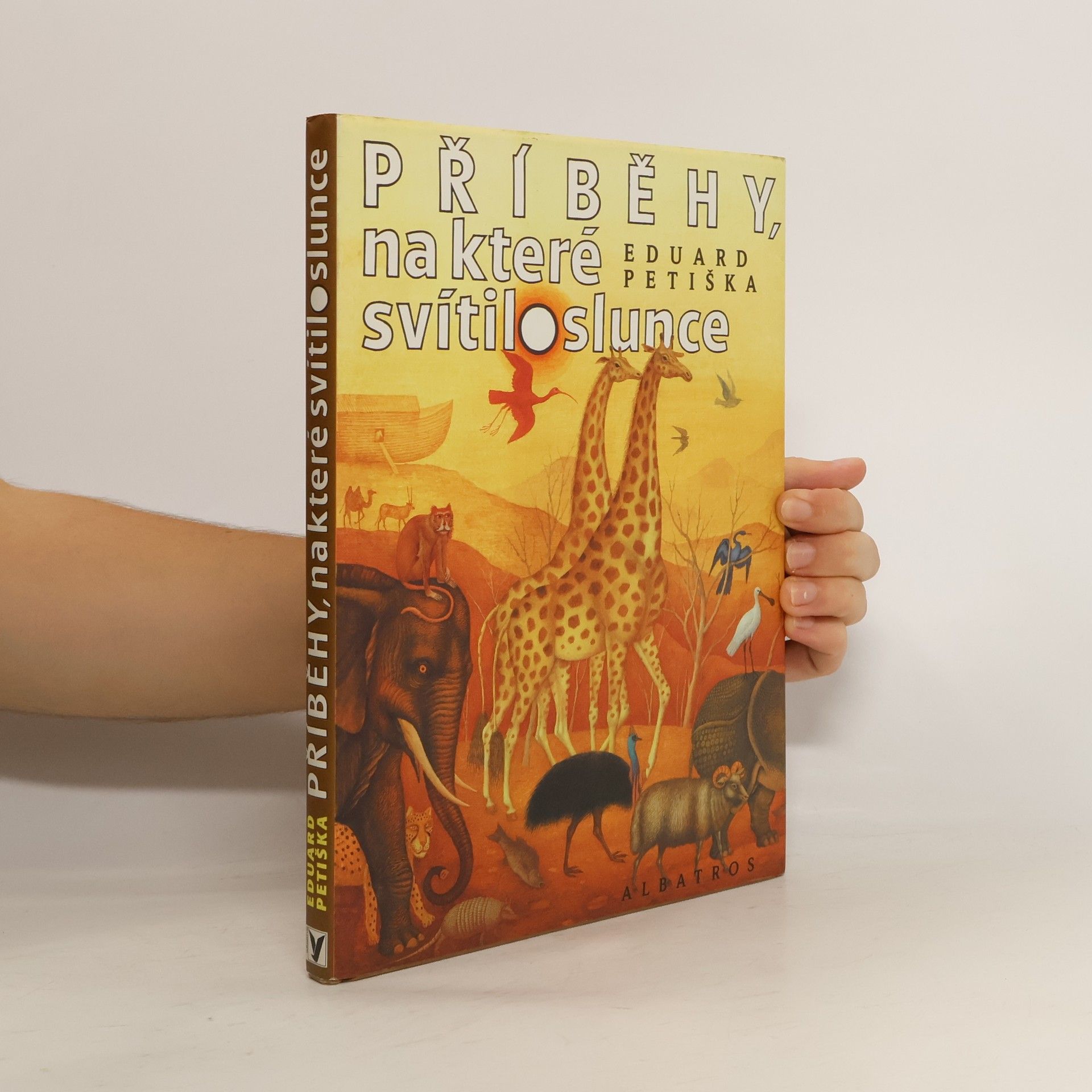 Příběhy, na které svítilo slunce: Báje a pověsti starého Egypta, Mezopotámie a Izraele