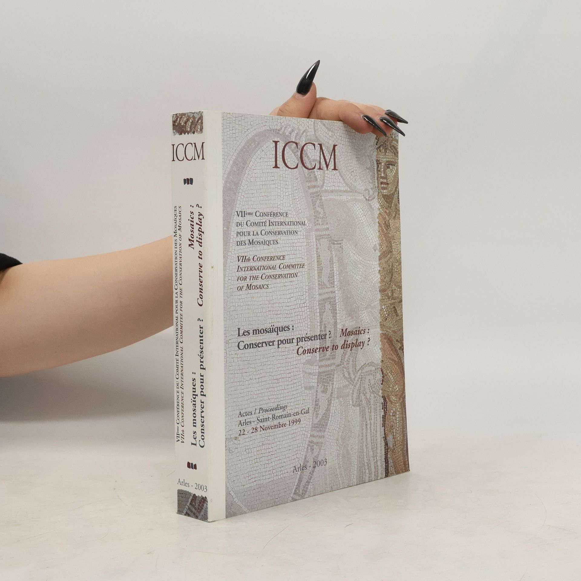 Comité international pour la conservation des mosaïques ICCM - 7: Les mosaïques, conserver pour présenter?