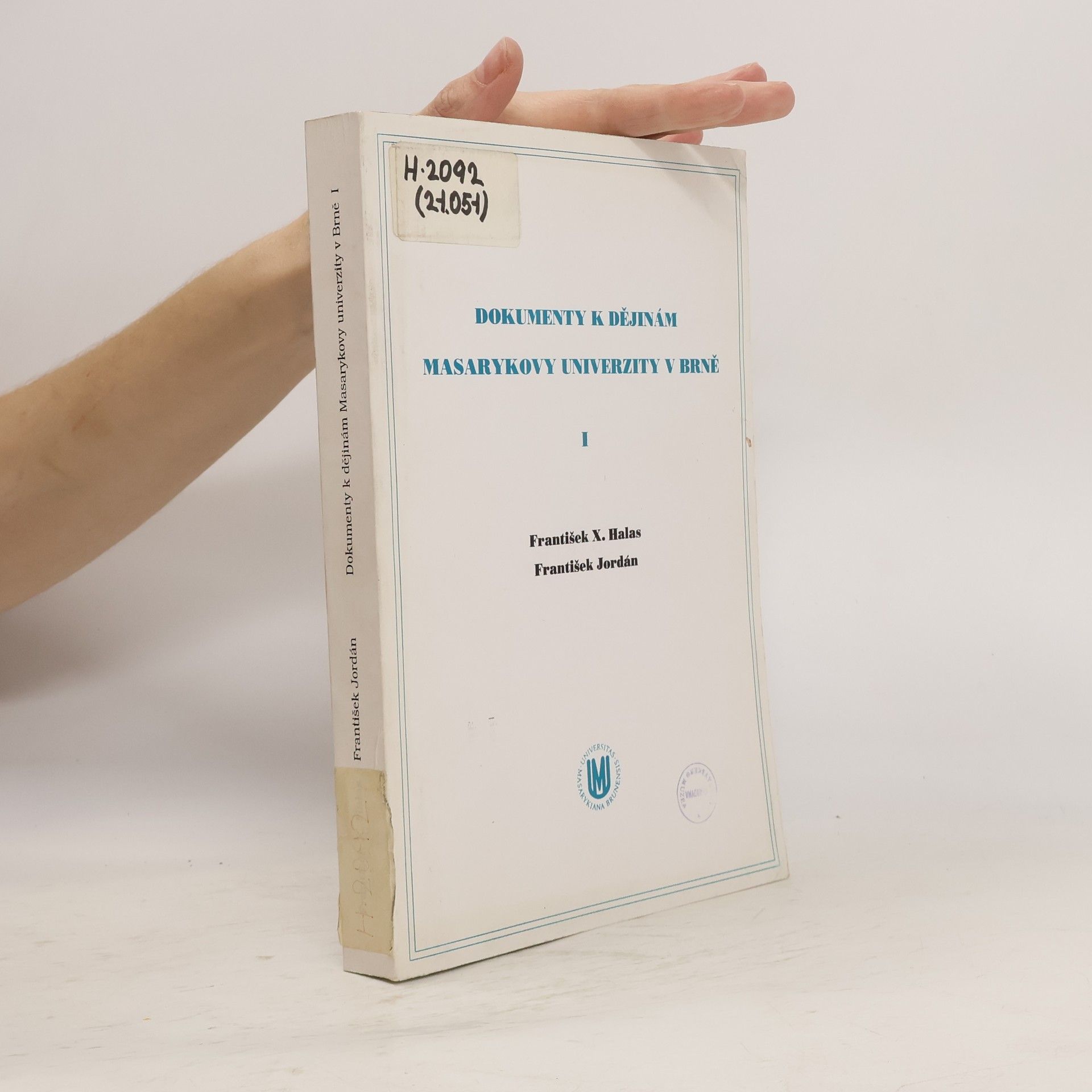 Dokumenty k dějinám Masarykovy univerzity v Brně I