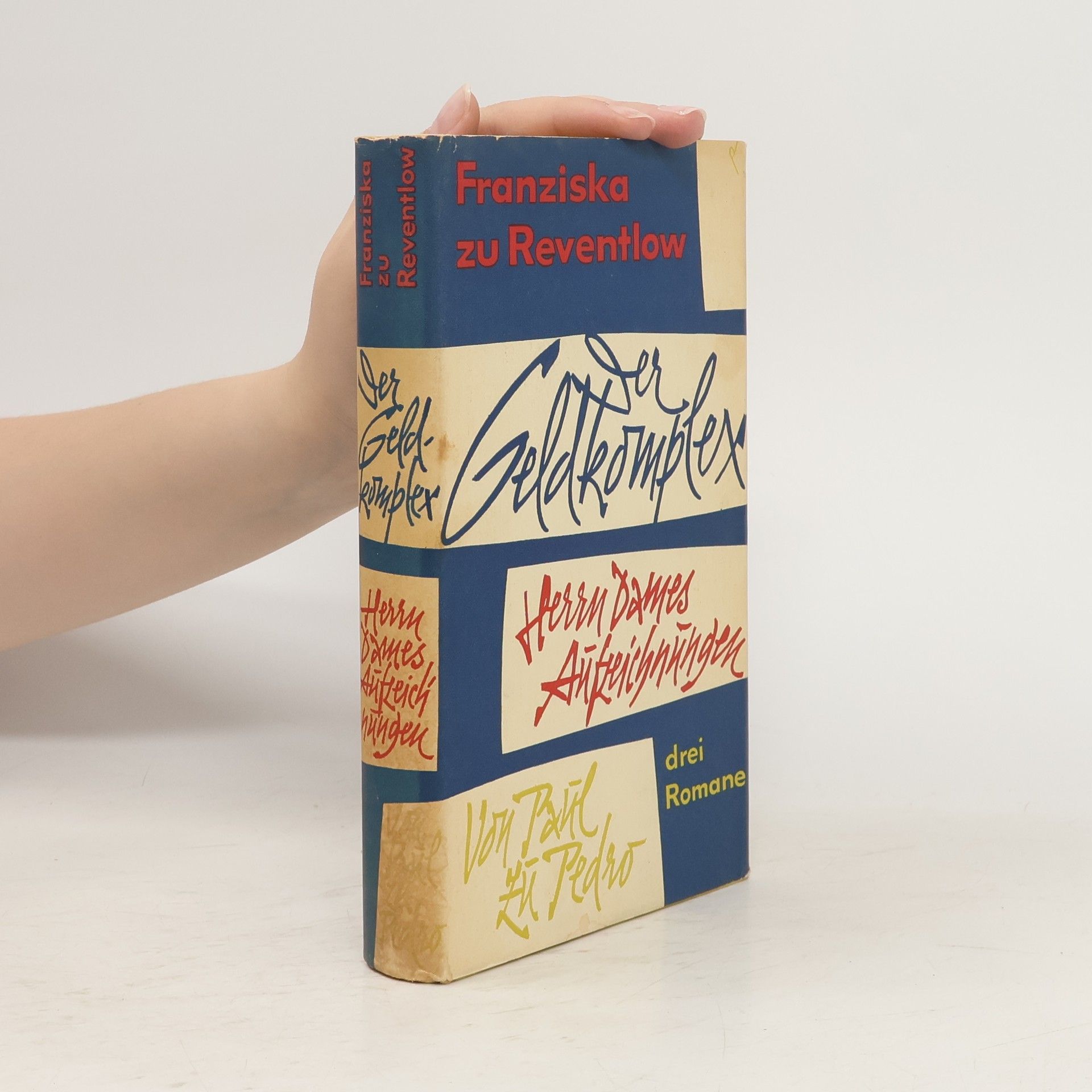 Franziska zu Reventlow Der Geldkomplex. Herrn Dames Aufzeichnungen. Von Paul zu Pedro