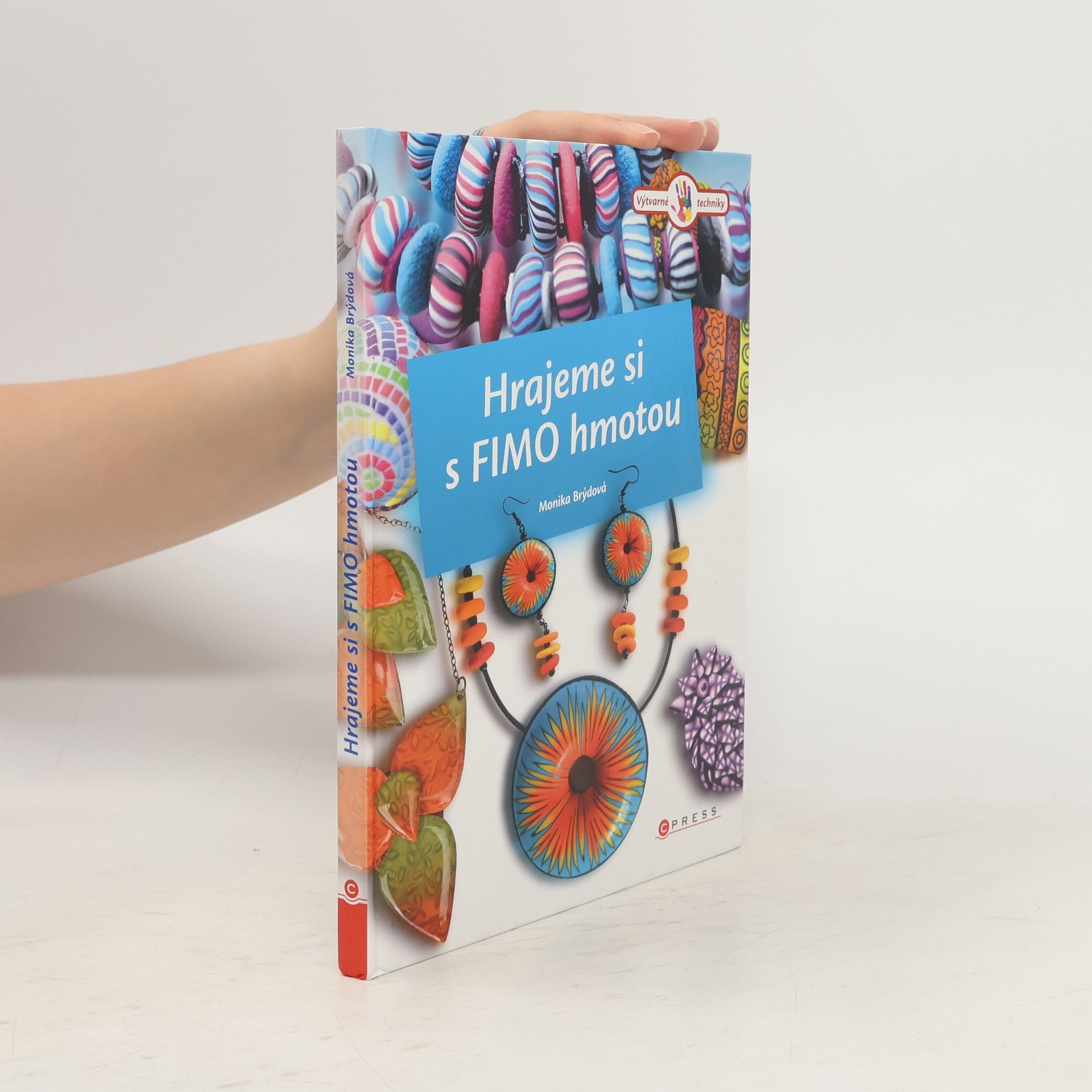 Monika Brýdová Hrajeme si s FIMO hmotou