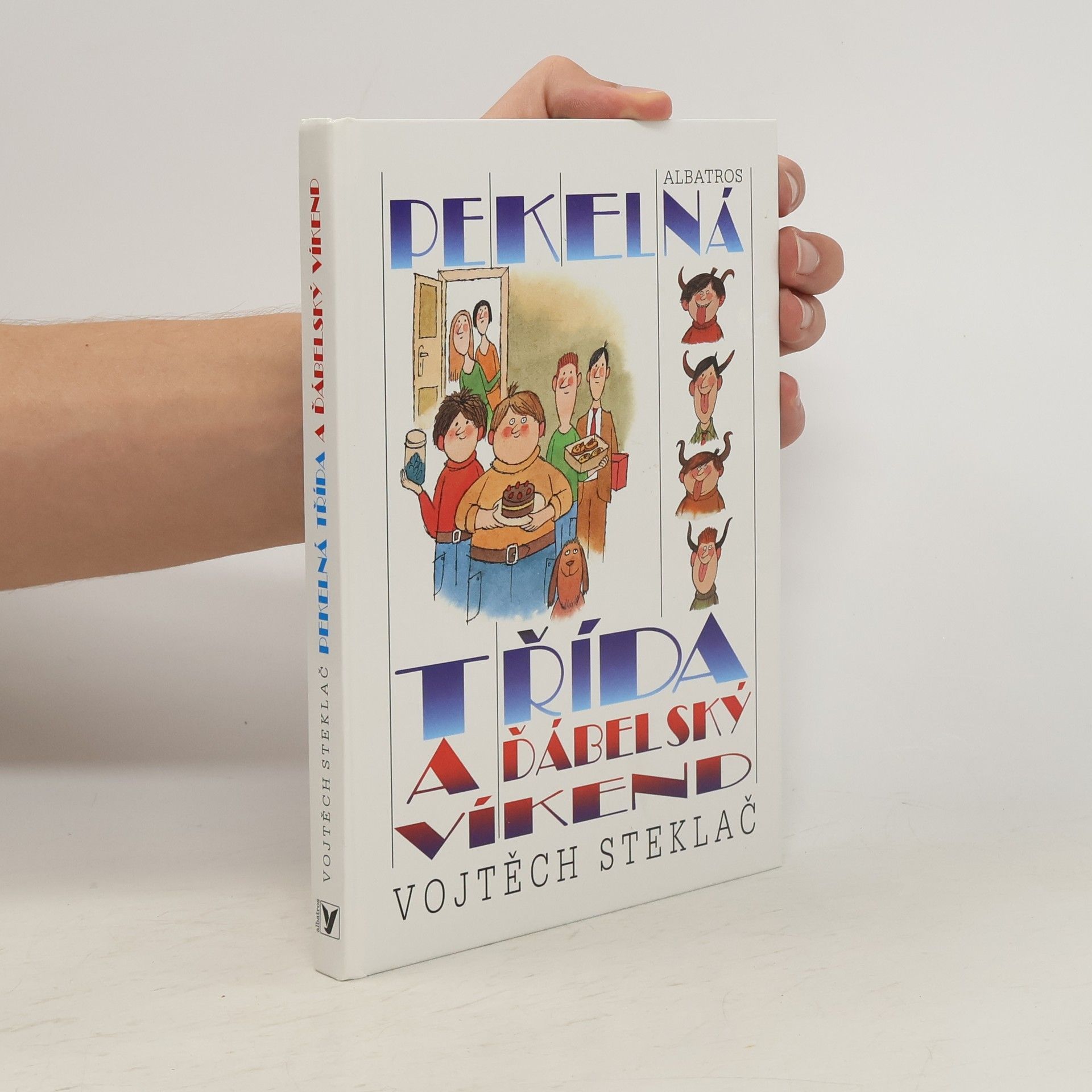 Vojtěch Steklač Pekelná třída a ďábelský víkend