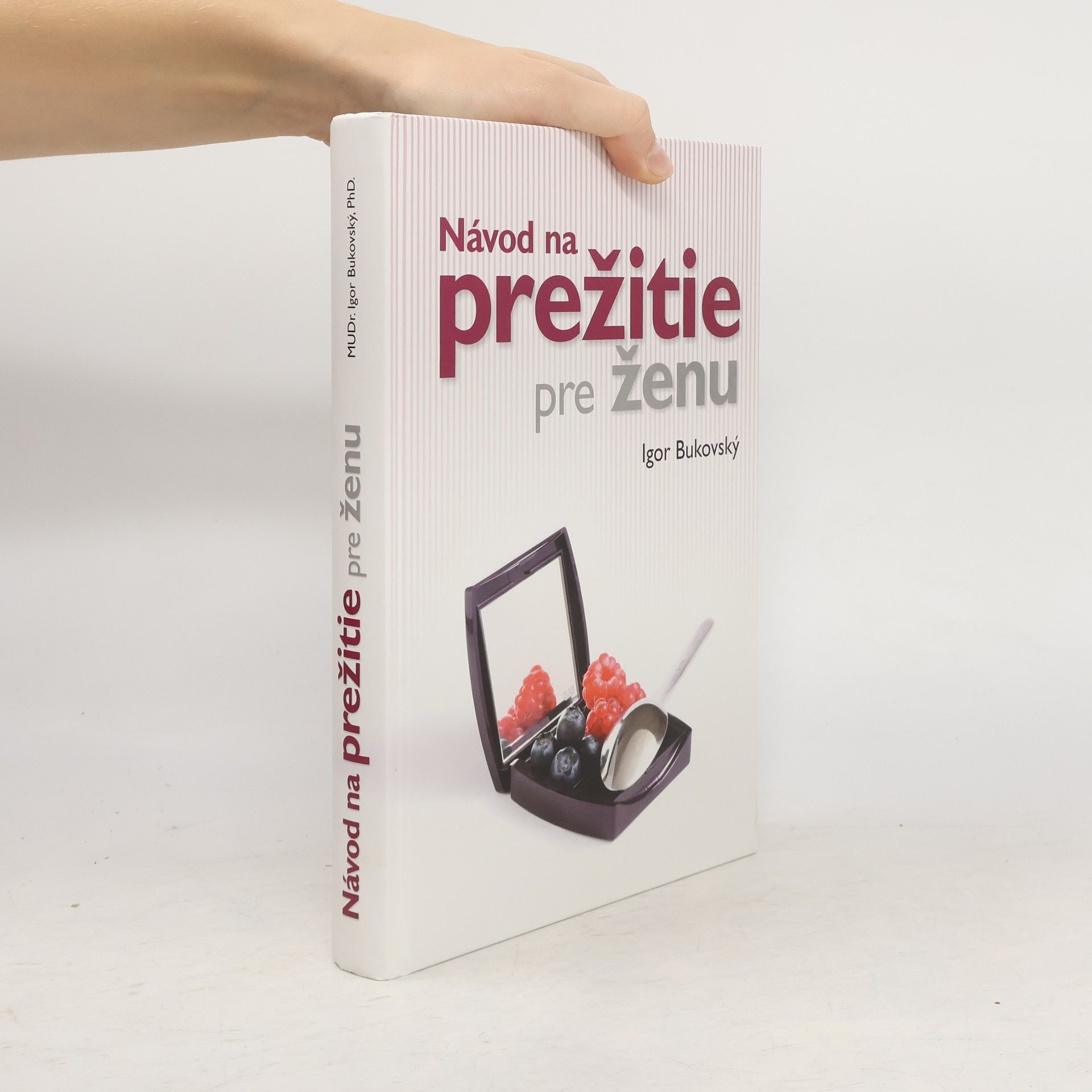 Igor Bukovský Návod na prežitie pre ženu