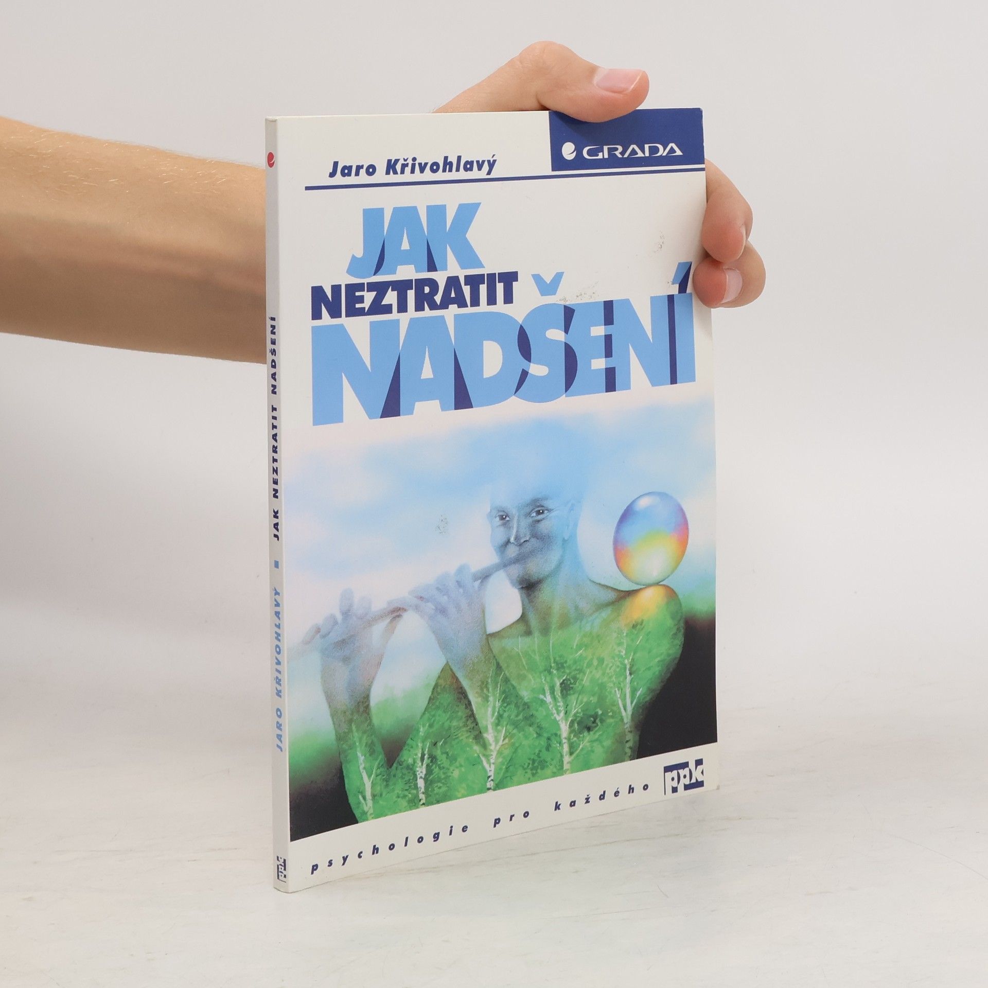 Jaro Křivohlavý Jak neztratit nadšení