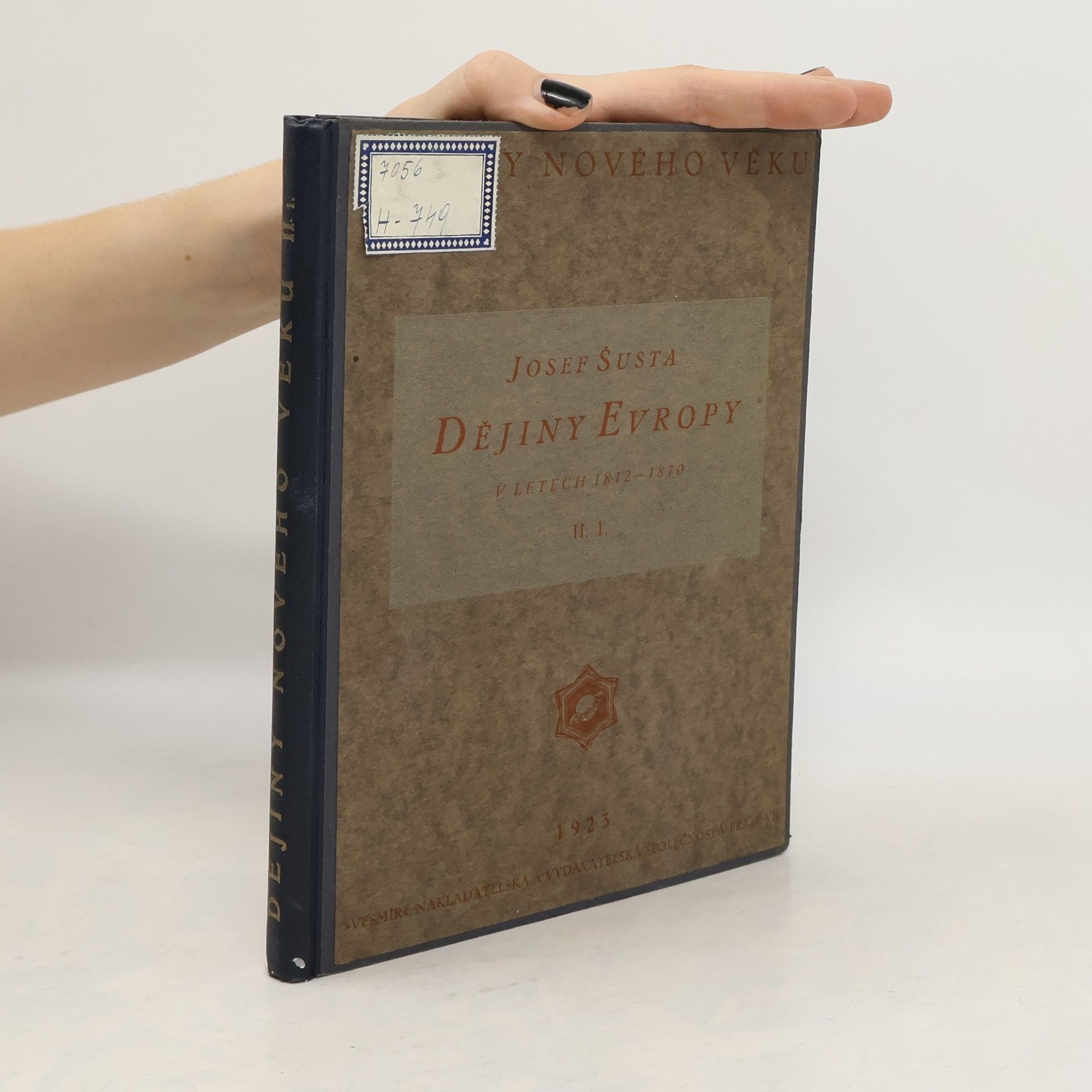 Josef Šusta Dějiny Evropy v letech 1812-1870 II.